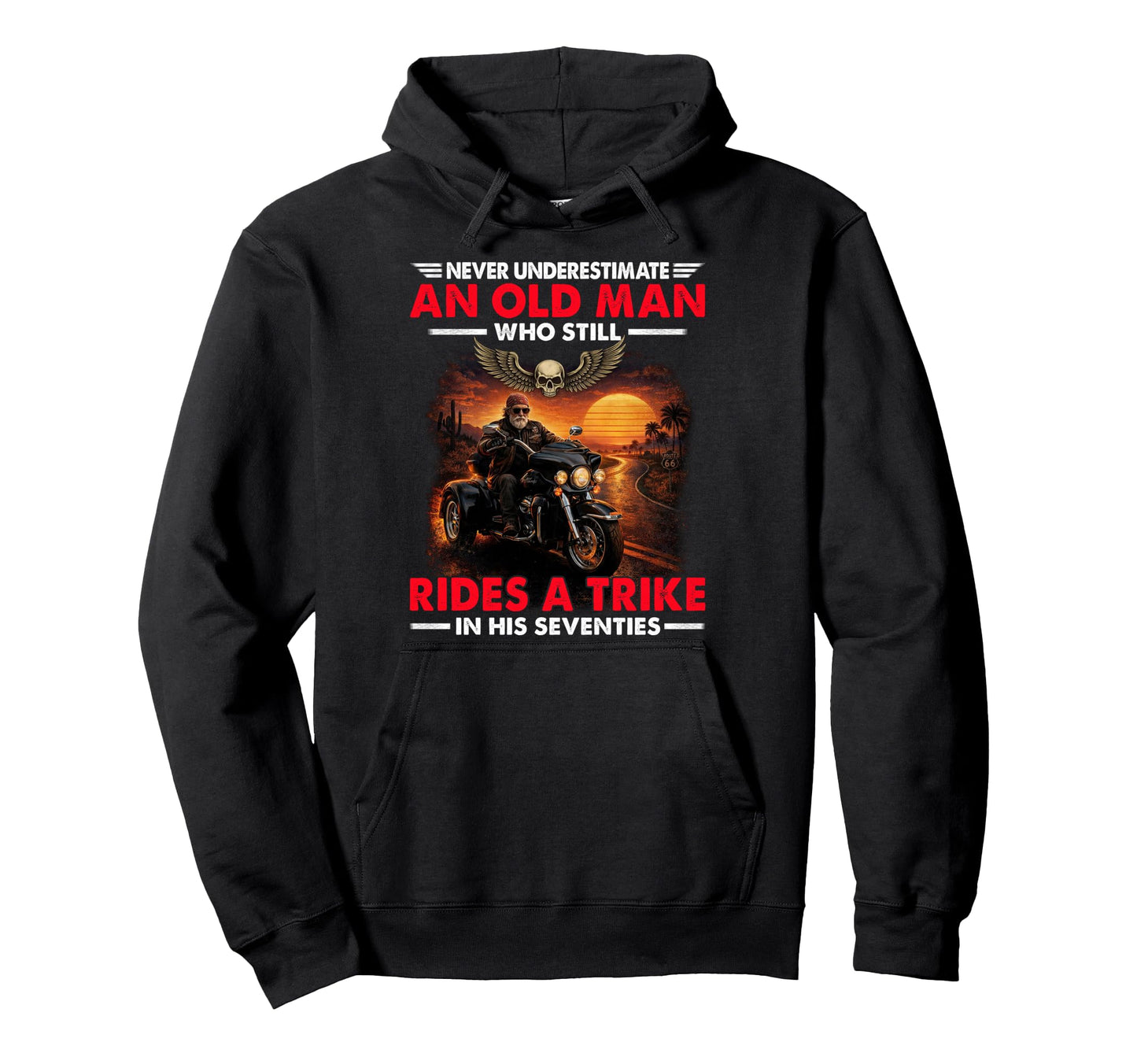 Never Underestimate Old Who Still Hoodie - Fun Novelty Design Men Women - T-Shirt, Sweatshirt, Hoodie