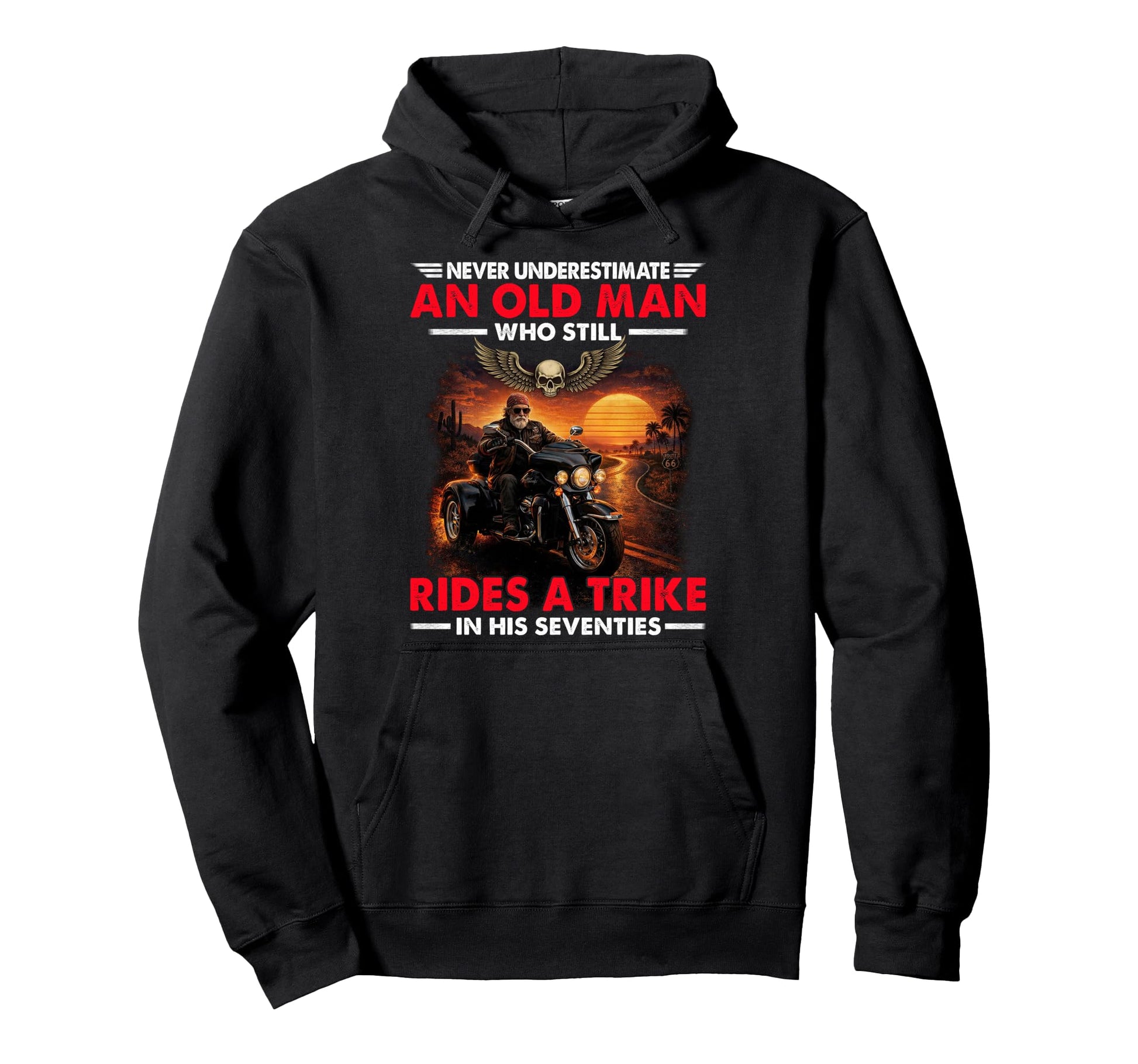 Never Underestimate Old Who Still Hoodie - Fun Novelty Design Men Women - T-Shirt, Sweatshirt, Hoodie