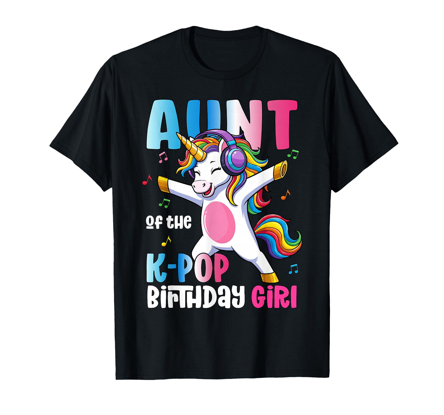 Auntie K Pop Birthday Princess Birthday T-Shirt - Unique Graphic Unisex - T-Shirt, Sweatshirt, Hoodie