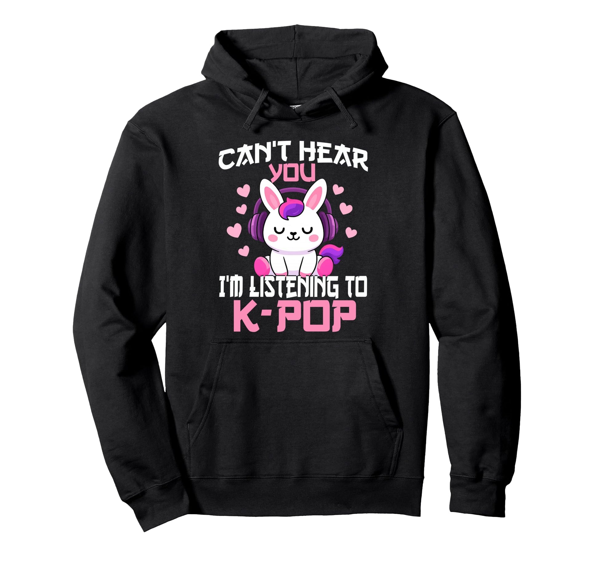 Cant Hear You Im Listening Kpop Rabbit Hoodie - Streetwear Style Men Women - T-Shirt, Sweatshirt, Hoodie