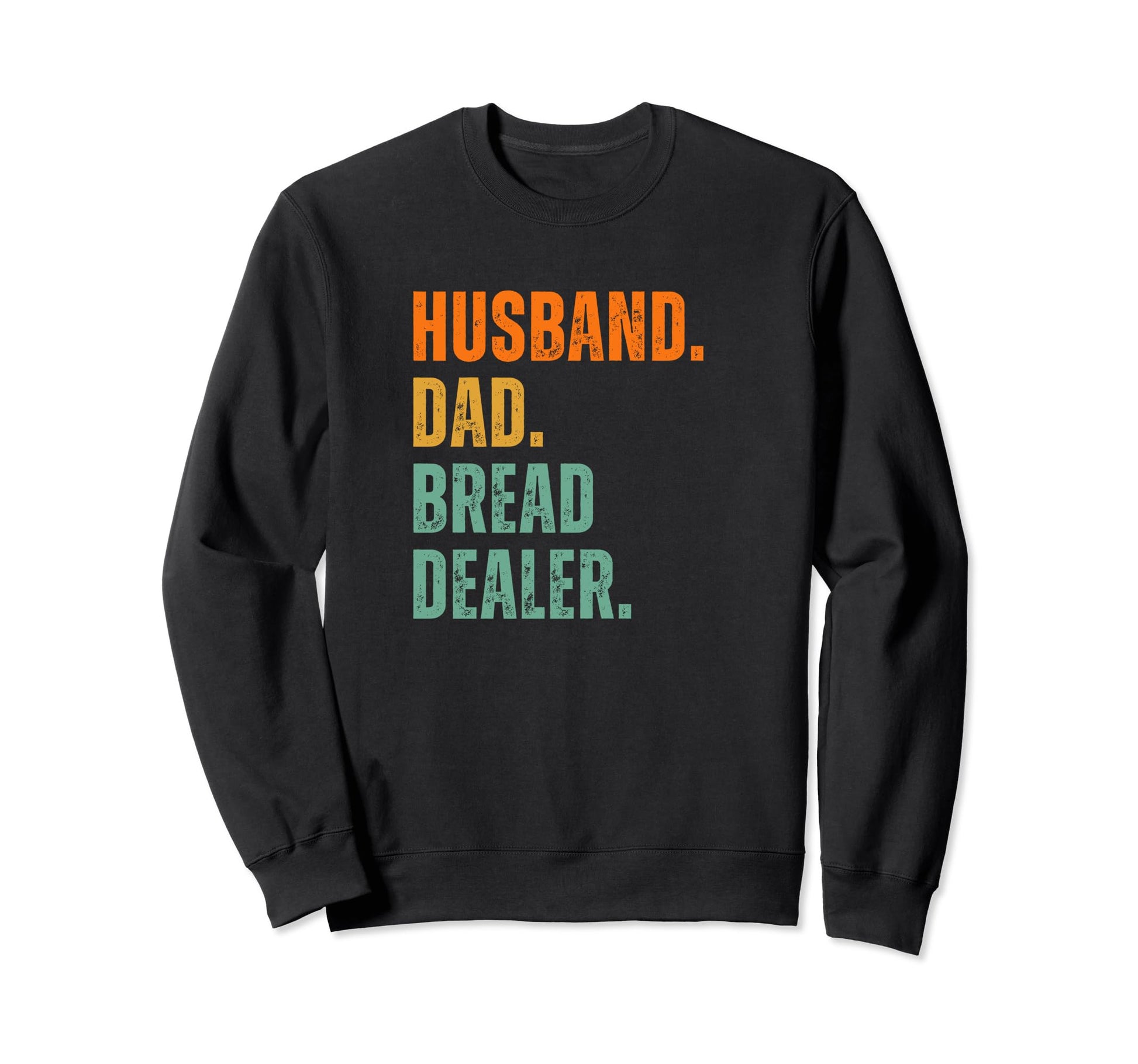 Bread Dealer Husband Dad Shirts T-Shirt - Minimalist Print Unisex - T-Shirt, Sweatshirt, Hoodie