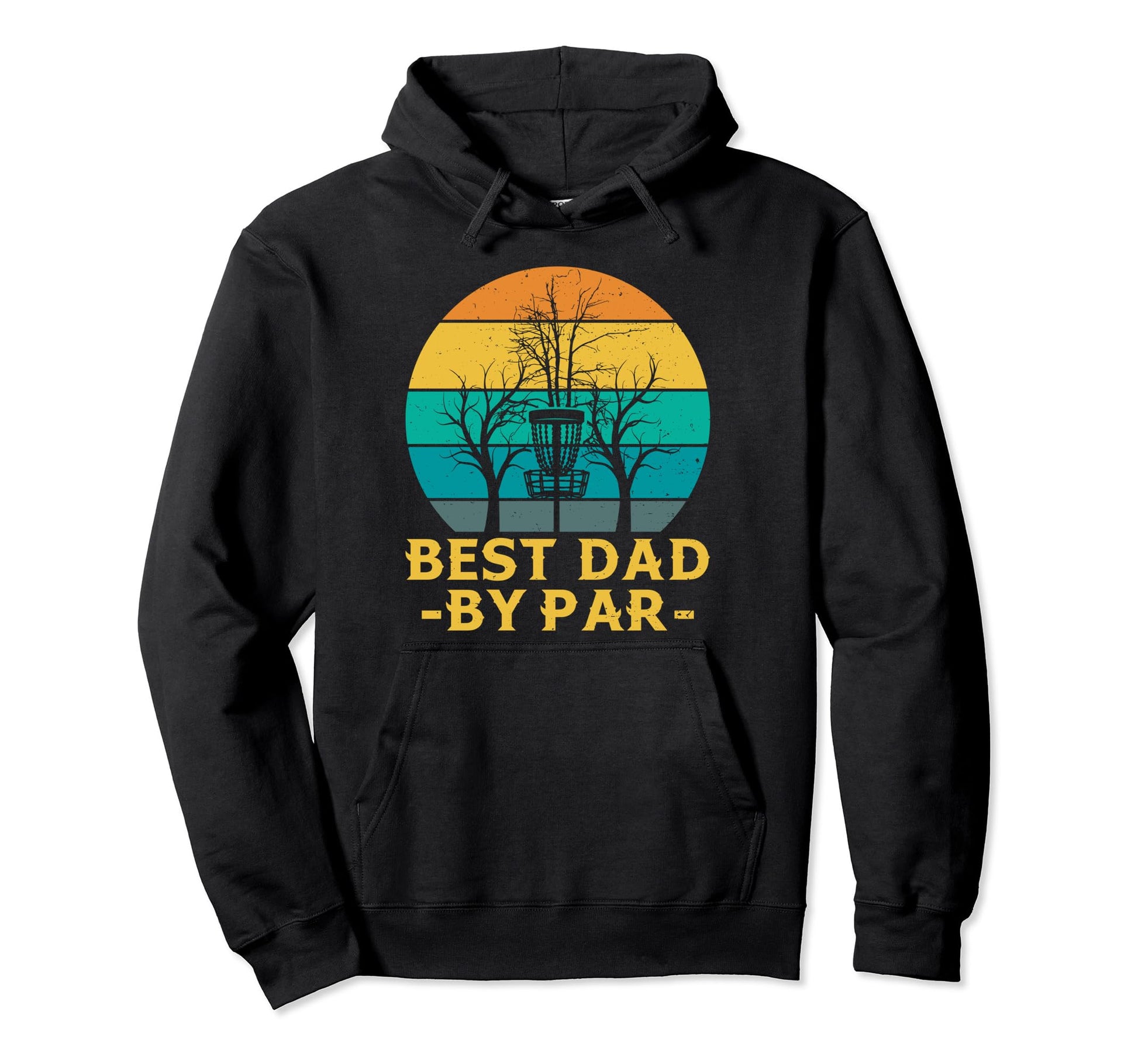 Disc Golf Frisbee Golf Best Dad Par Hoodie - Fun Novelty Design Men Women - T-Shirt, Sweatshirt, Hoodie