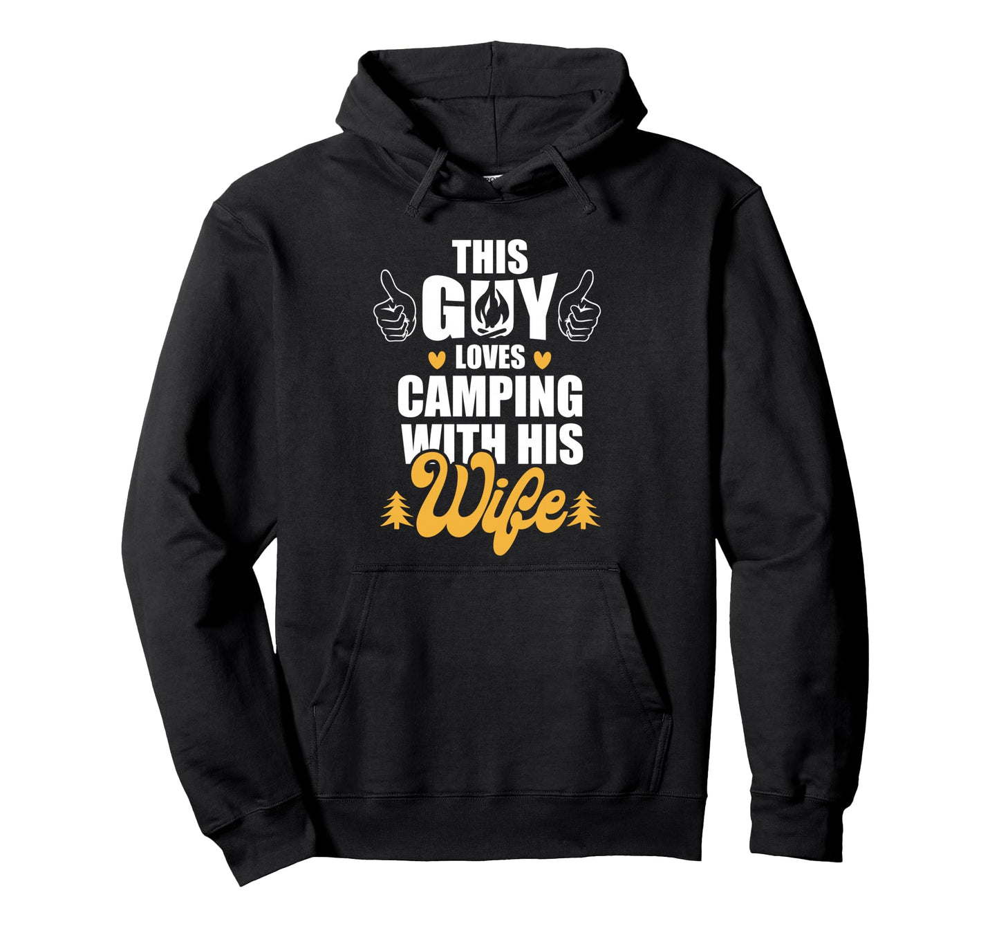 This Guy Loves Camping His Wife Couples Hoodie - Trendy Graphic Unisex - T-Shirt, Sweatshirt, Hoodie