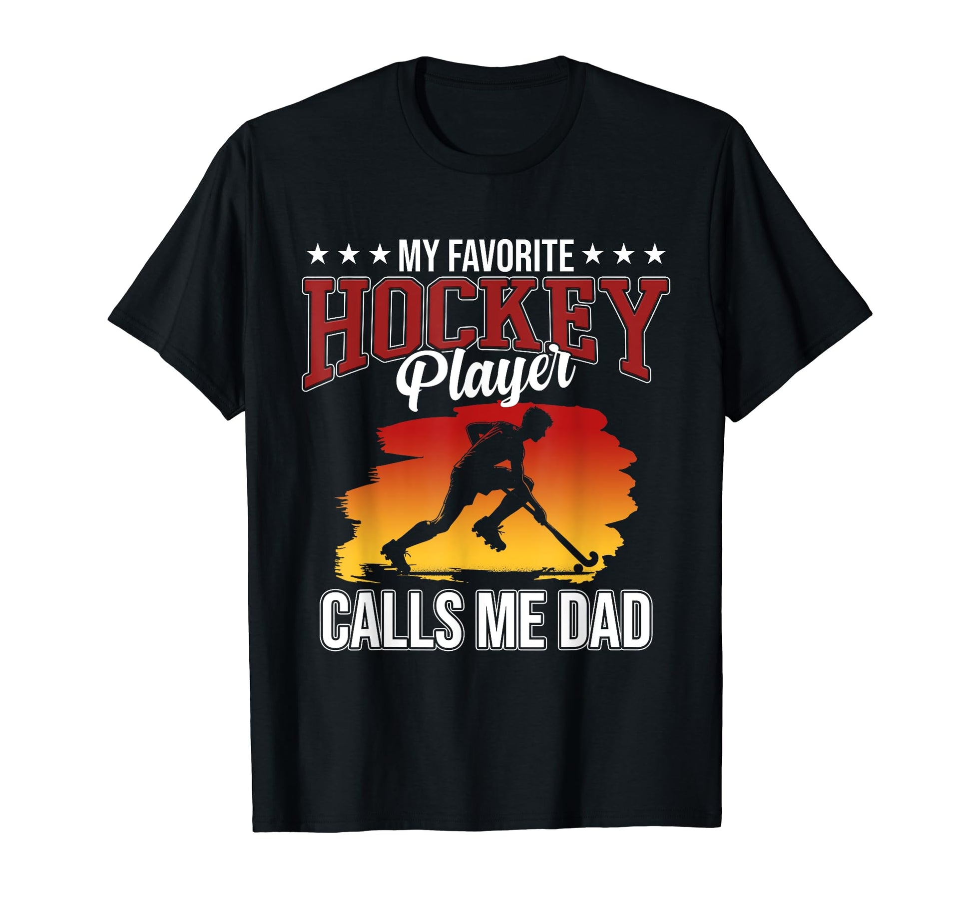 Hockey Player Calls Me Dad Sports Lover T-Shirt - Unique Graphic Unisex - T-Shirt, Sweatshirt, Hoodie