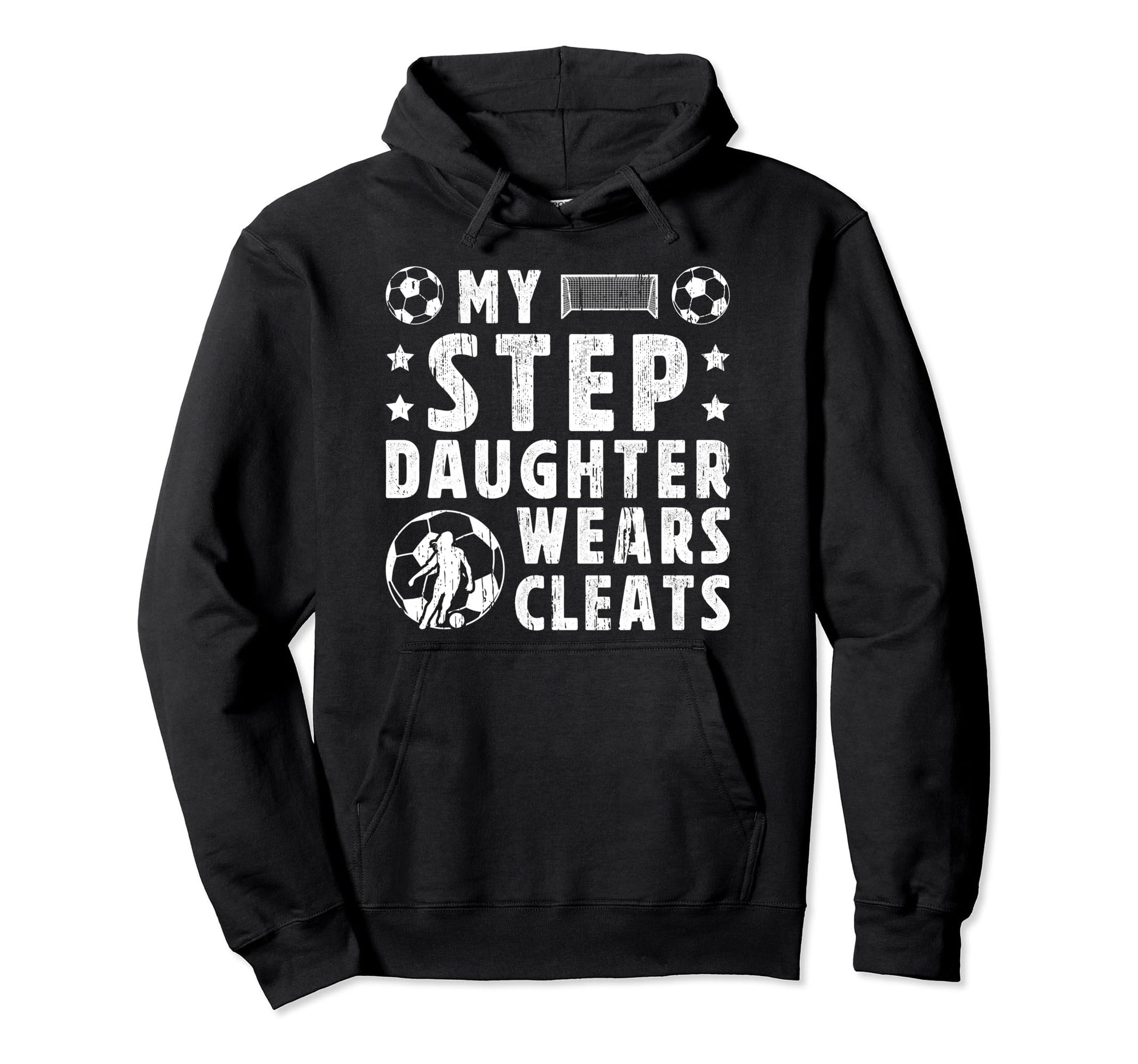My Stepdaughter Soccer Step Dad Soccer Hoodie - Graphic Print Unisex - T-Shirt, Sweatshirt, Hoodie