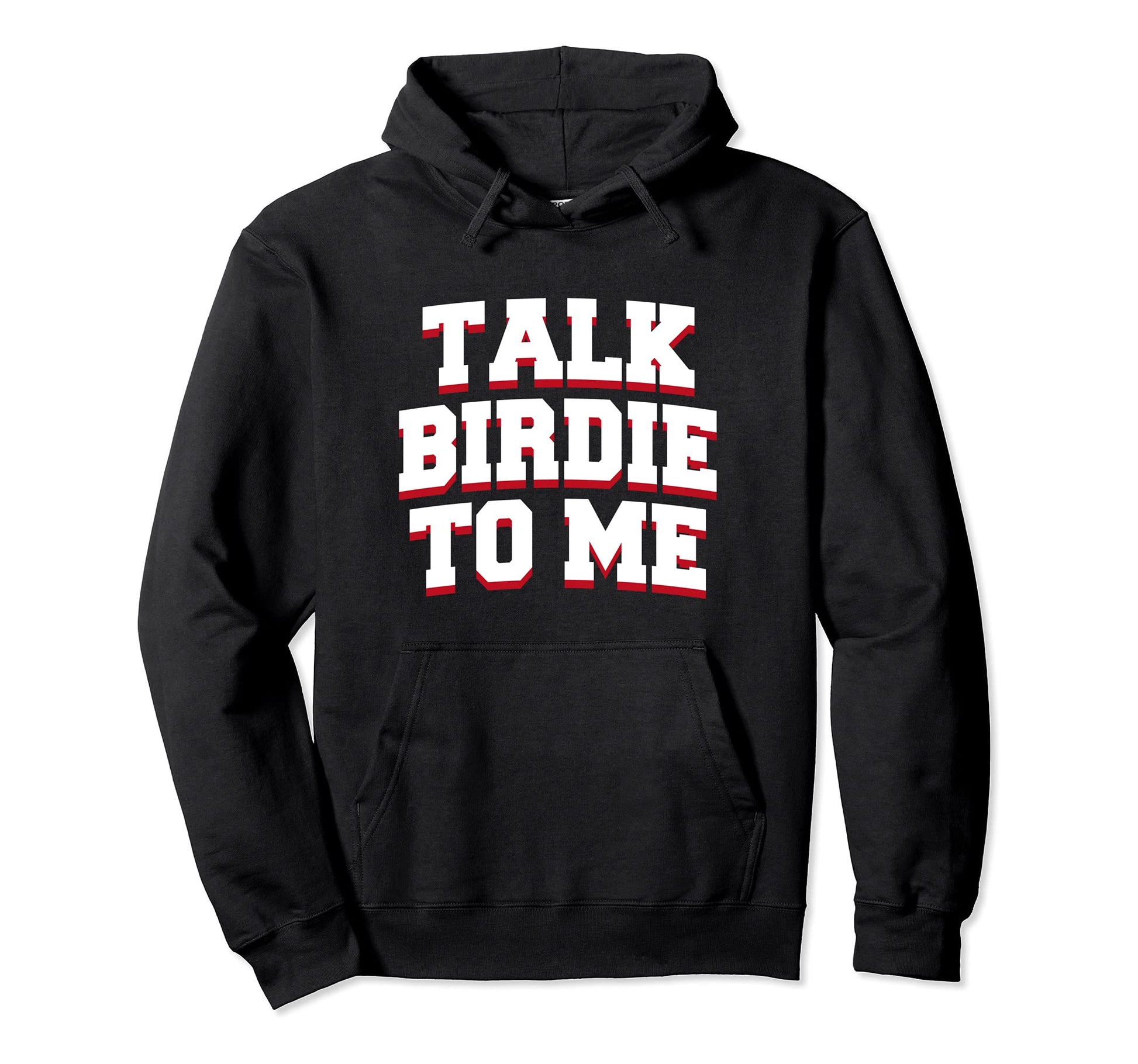 Talk Birdie To Me Fathers Day Hoodie - Fun Novelty Design for Adults - T-Shirt, Sweatshirt, Hoodie