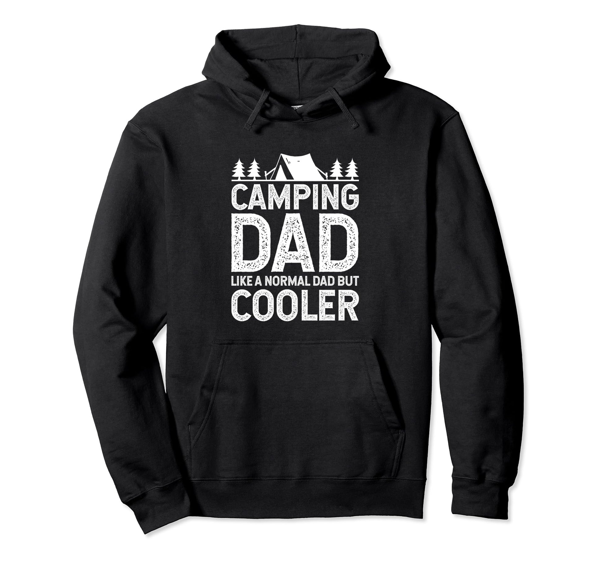 Camping Dad Like Normal Dad But Hoodie - Casual Everyday Wear Unisex - T-Shirt, Sweatshirt, Hoodie