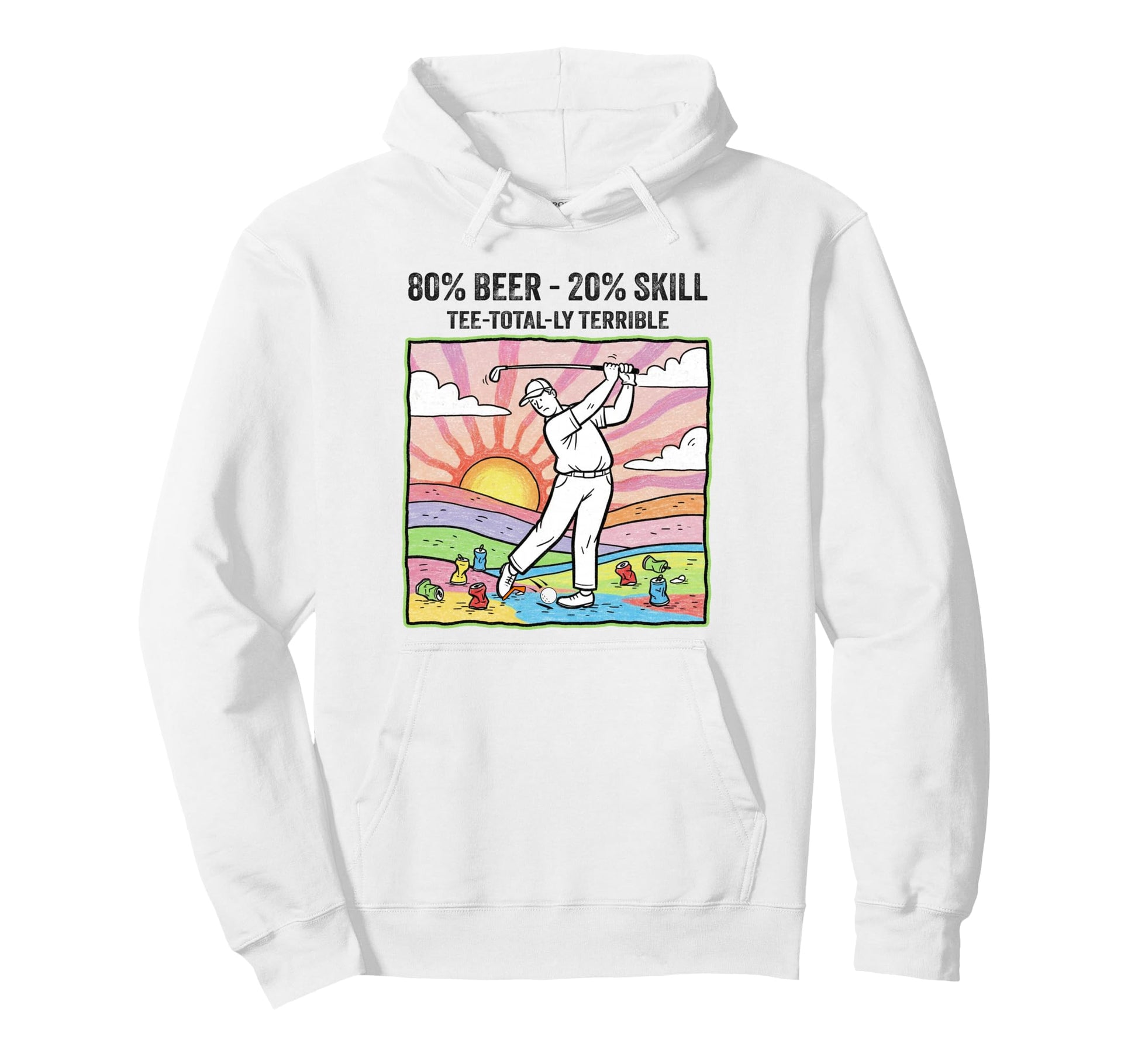 80 Alcohol 20 Skill Golf Ball Golfing Hoodie - Unique Graphic for Adults - T-Shirt, Sweatshirt, Hoodie