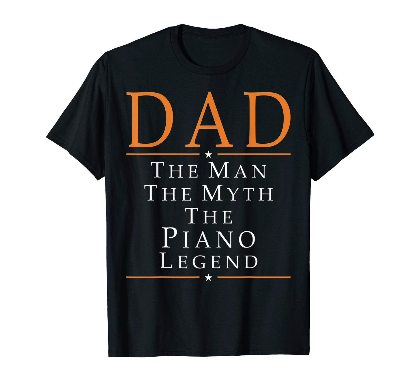 Mens Dad Myth Piano Legend T-Shirt - Casual Everyday Wear for Adults - T-Shirt, Sweatshirt, Hoodie