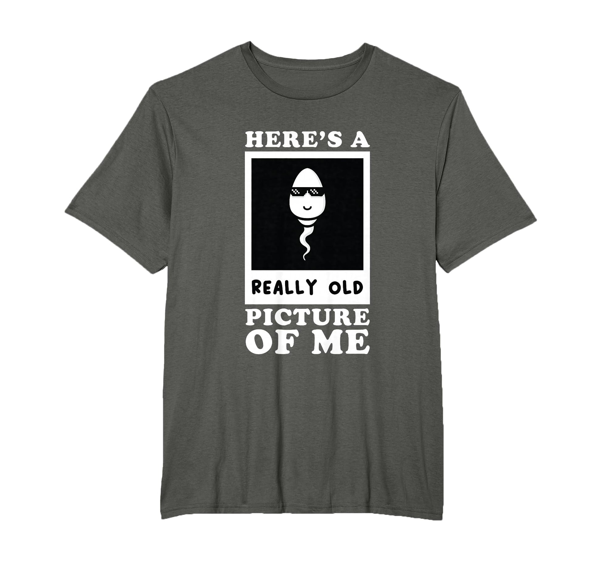 Heres Really Old Picture Me Funny T-Shirt - Minimalist Print Men Women - T-Shirt, Sweatshirt, Hoodie