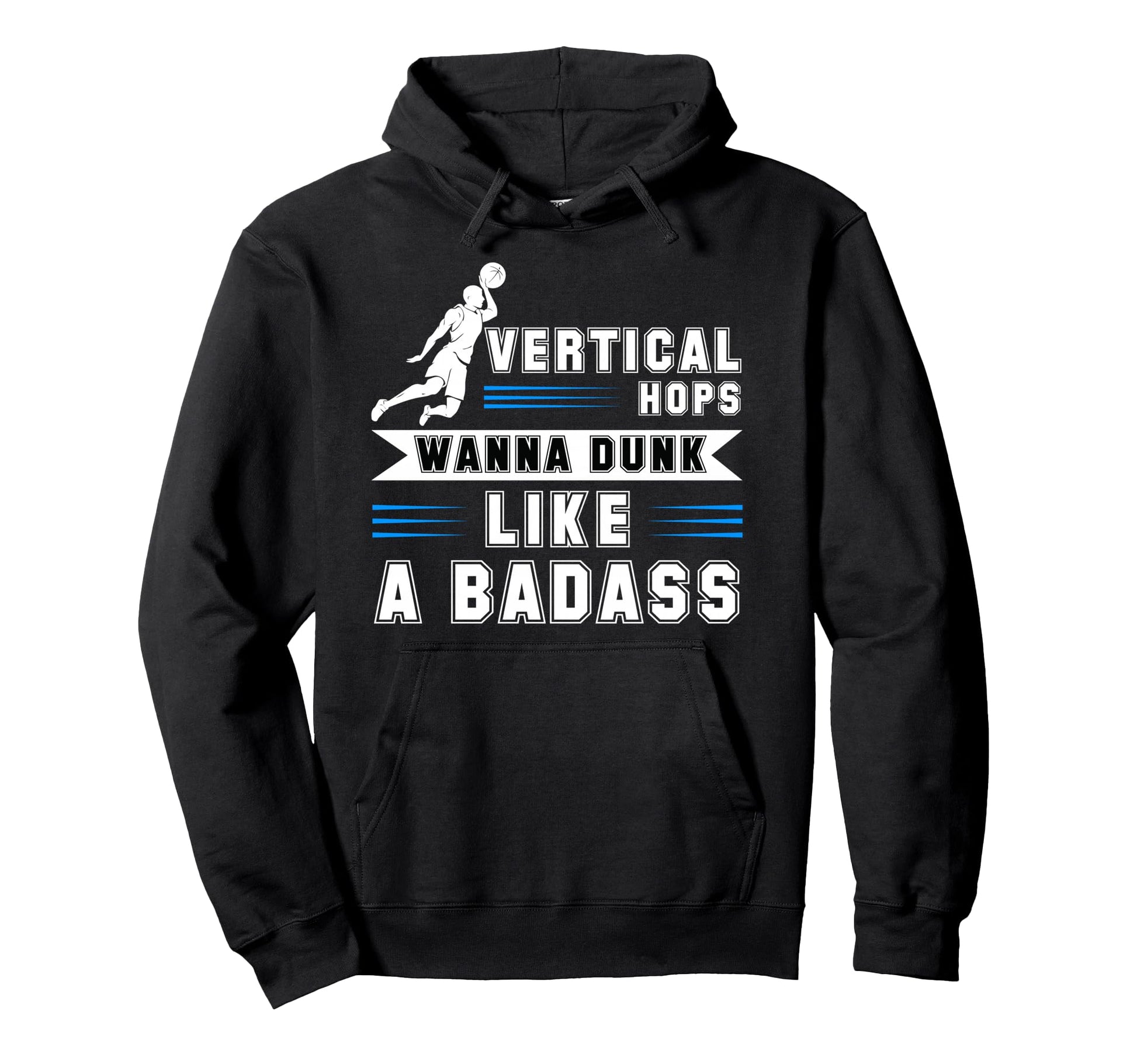 Vertical Hops Slam Dunk Wanna Dunk Hoodie - Unique Graphic Men Women - T-Shirt, Sweatshirt, Hoodie