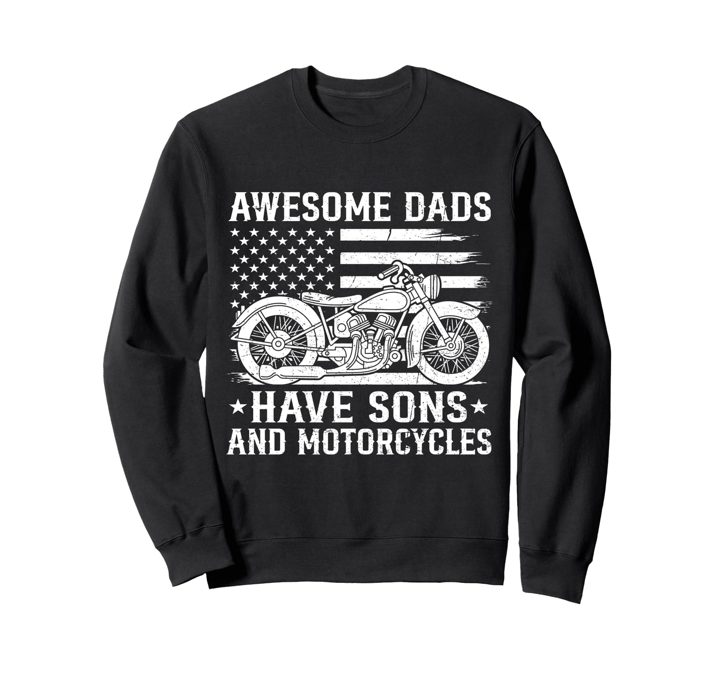 Awesome Dads Have Sons And Sweatshirt - Custom Art Print Men Women - T-Shirt, Sweatshirt, Hoodie