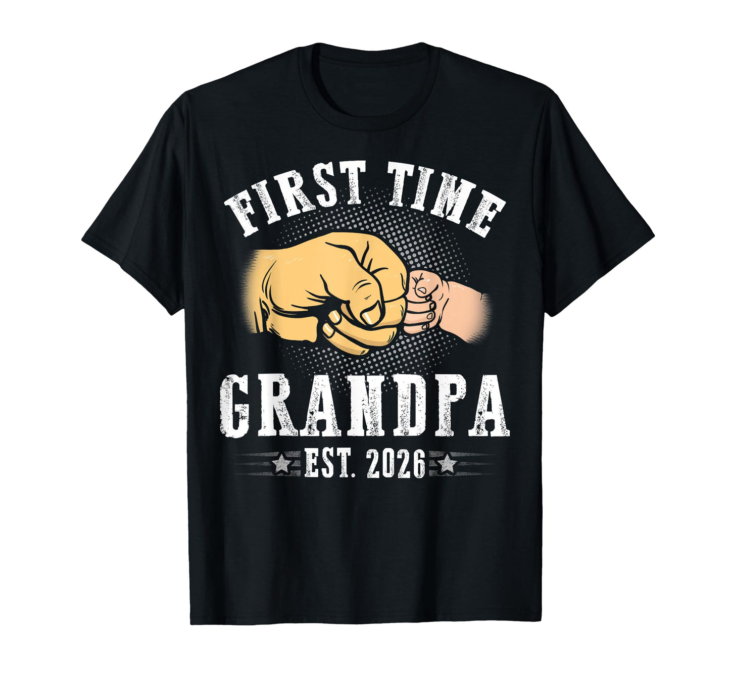 First Time Grandpa Est 2026 Fathers Day T-Shirt - Graphic Print for Adults - T-Shirt, Sweatshirt, Hoodie