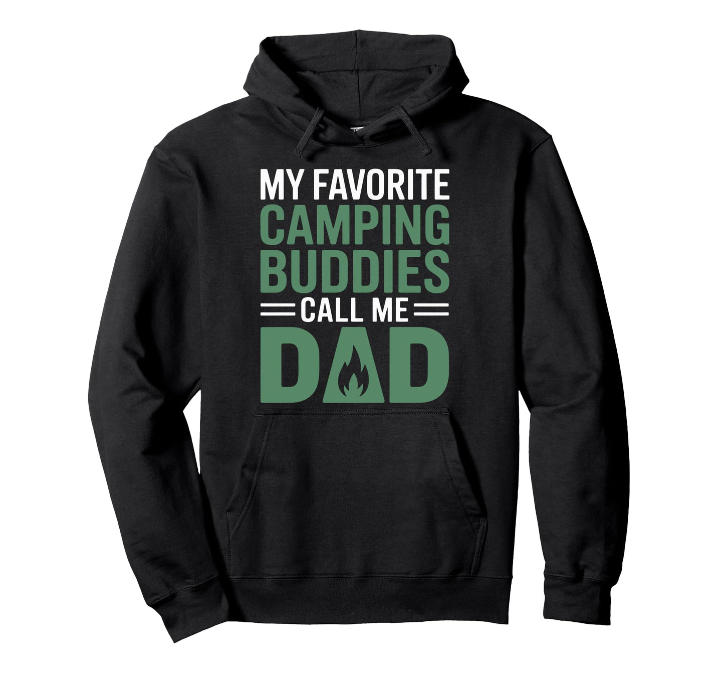 My Favorite Camping Buddies Call Me Dad Hoodie - Graphic Print Unisex - T-Shirt, Sweatshirt, Hoodie