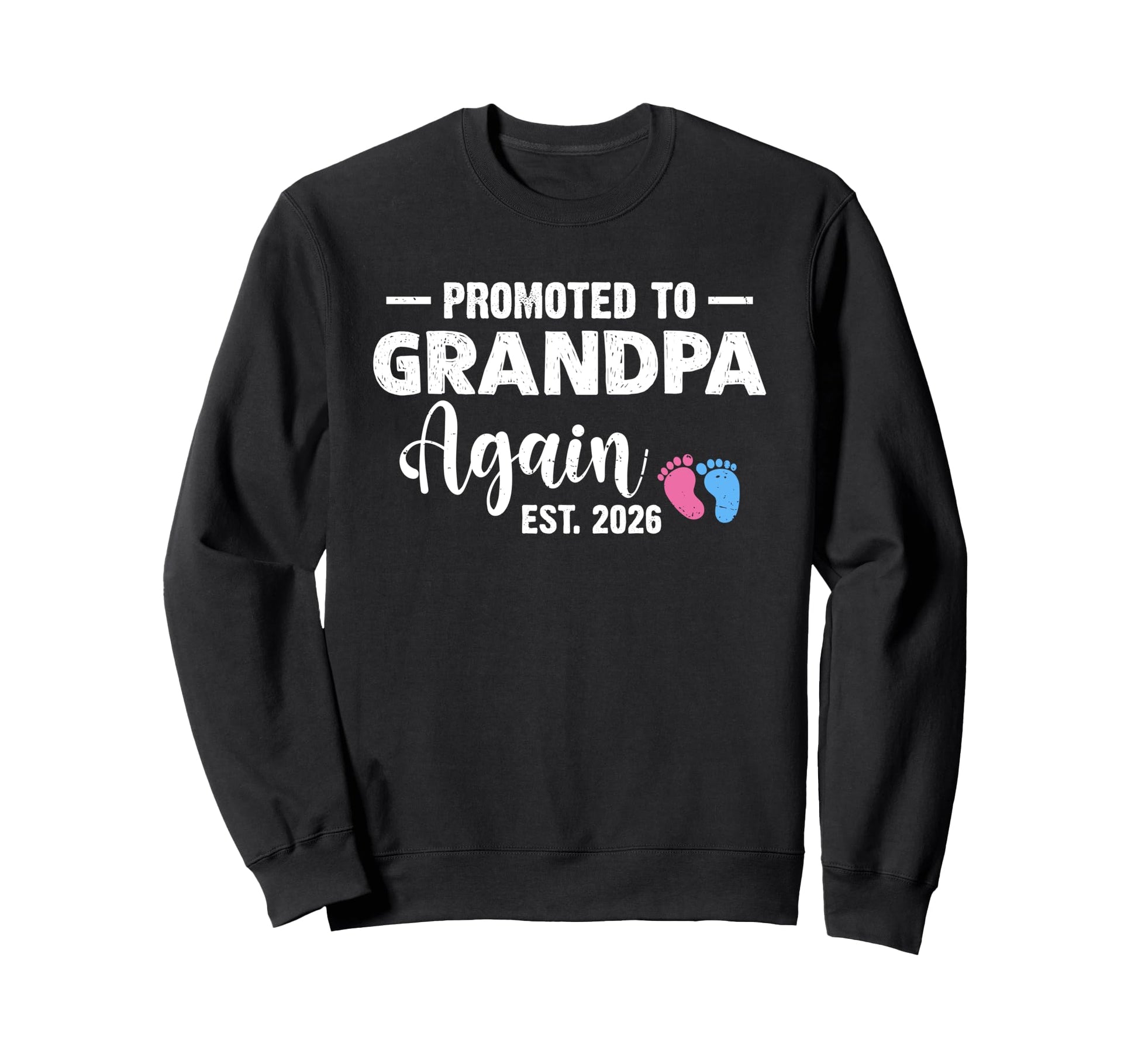 Promoted To Grandpa Again 2026 Sweatshirt - Novelty Apparel for Adults - T-Shirt, Sweatshirt, Hoodie
