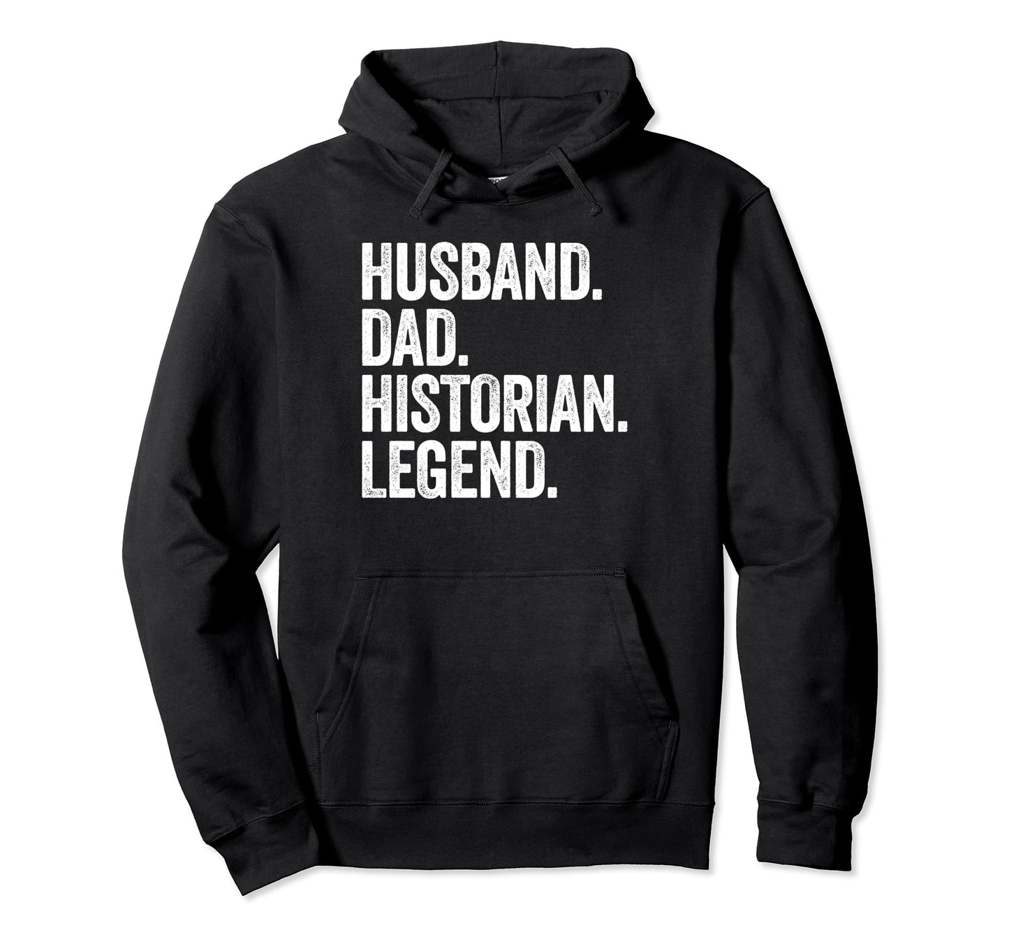 Husband Dad Historian Funny History Hoodie - Custom Art Print for Adults - T-Shirt, Sweatshirt, Hoodie