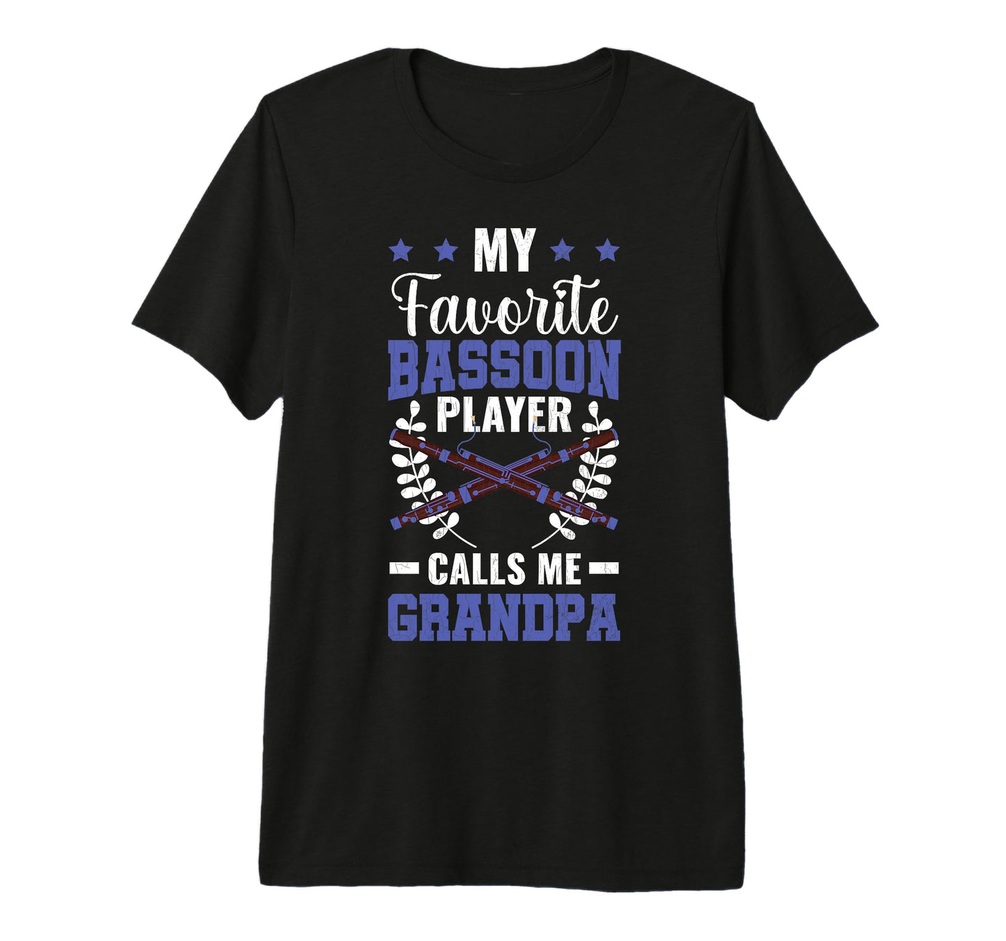 Bassoon Player Calls Me Dad Funny T-Shirt - Casual Everyday Wear Men Women - T-Shirt, Sweatshirt, Hoodie