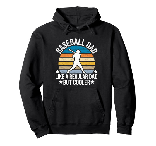 Baseball Dad Like Regular Dad But Cooler Hoodie - Trendy Graphic Men Women - T-Shirt, Sweatshirt, Hoodie