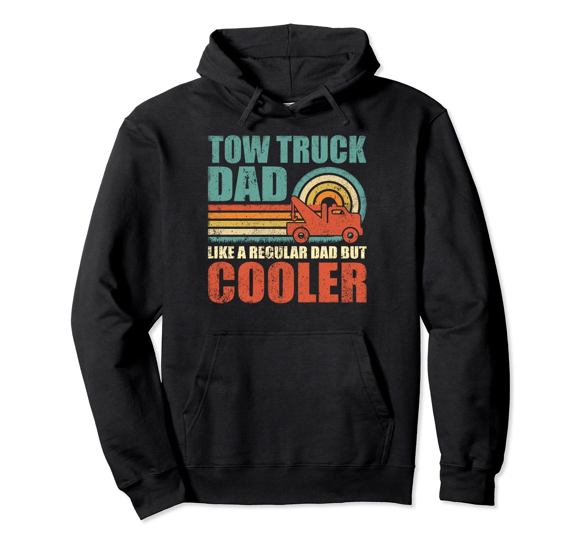 Tow Truck Dad Like Regular Dad But Hoodie - Streetwear Style for Adults - T-Shirt, Sweatshirt, Hoodie