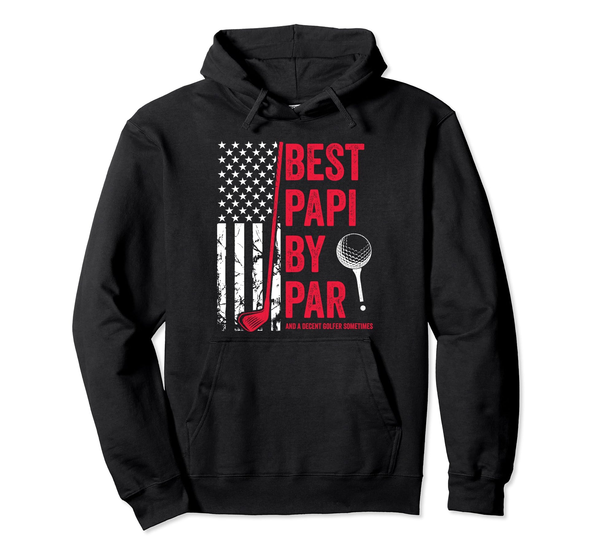 Best Papi Par Usa Flag Golf Fathers Hoodie - Casual Everyday Wear Unisex - T-Shirt, Sweatshirt, Hoodie