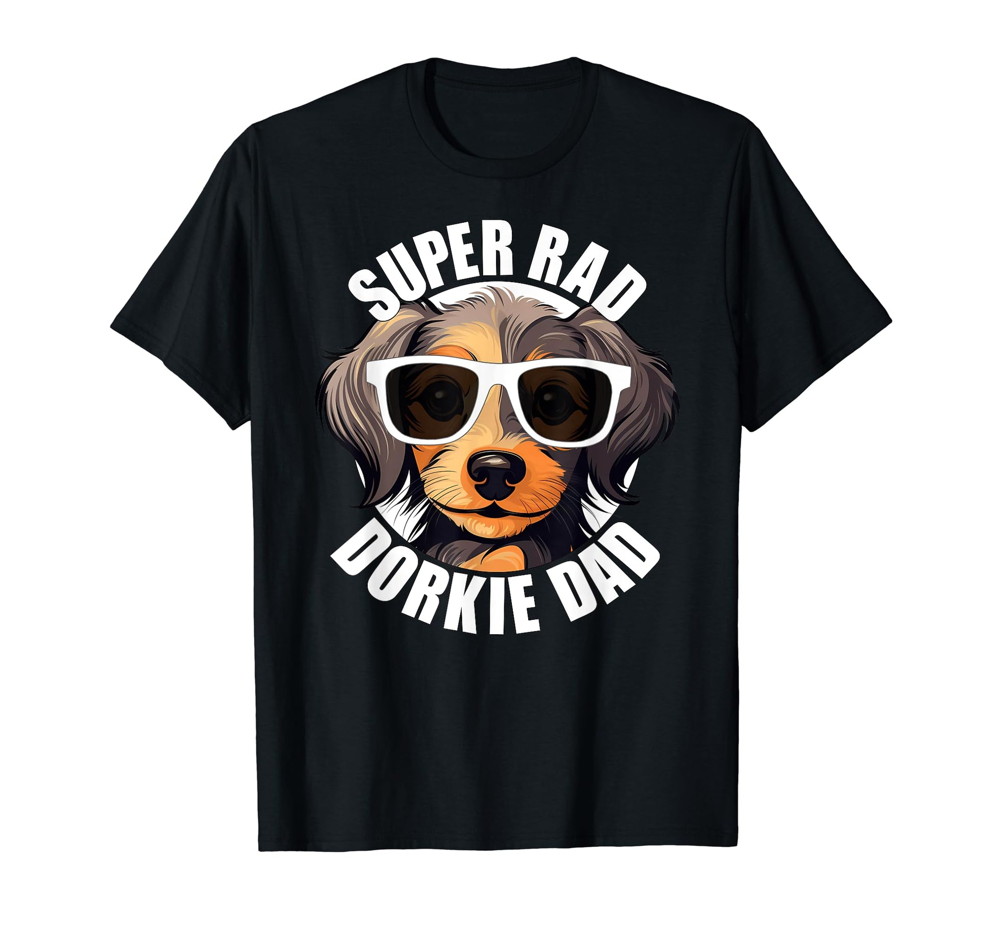 Dorkie Dad Puppy Dog Sunglasses Funny T-Shirt - Novelty Apparel Men Women - T-Shirt, Sweatshirt, Hoodie
