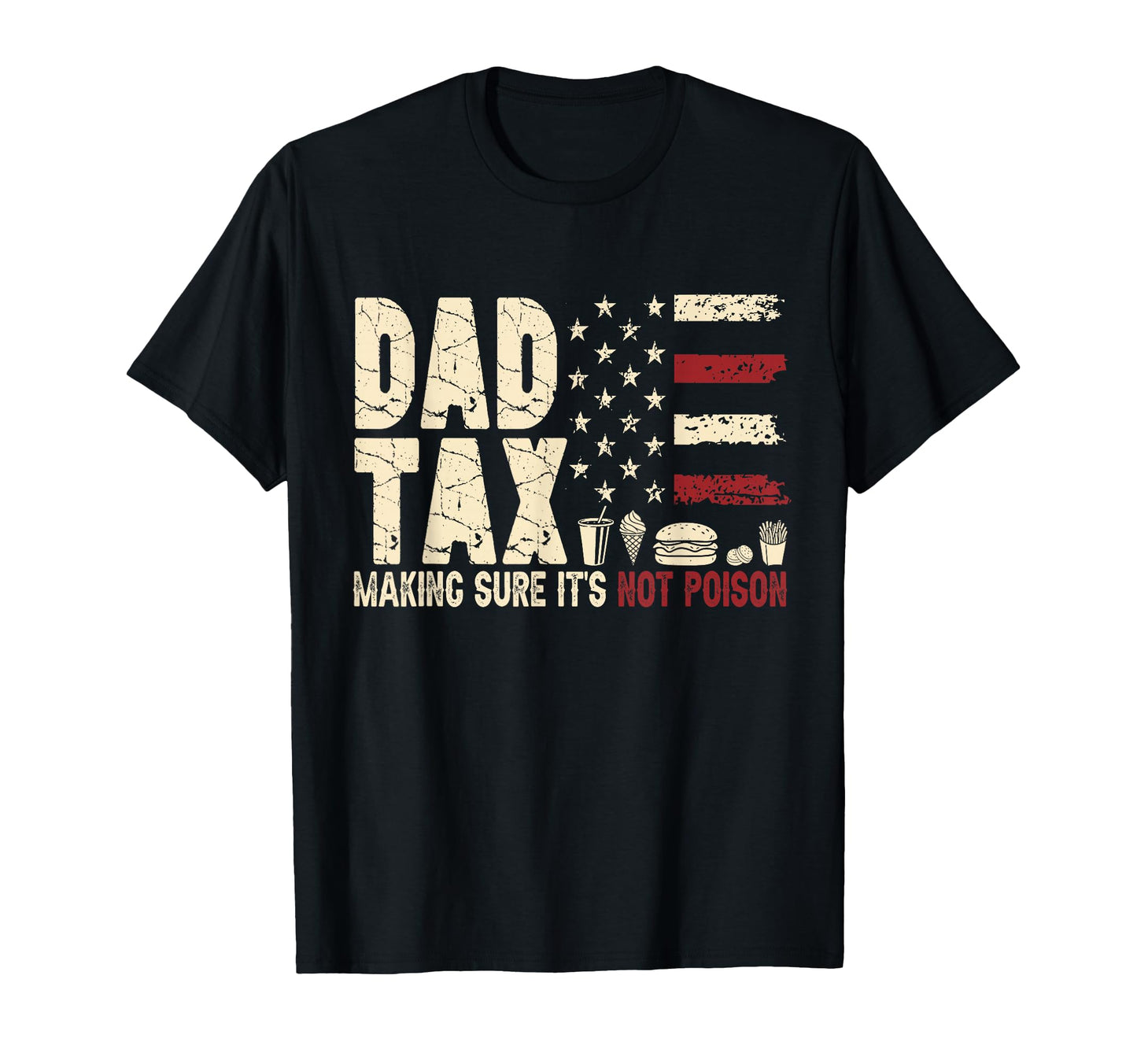 Fathers Day Dad Tax Funny Food Joke T-Shirt - Trendy Graphic for Adults - T-Shirt, Sweatshirt, Hoodie