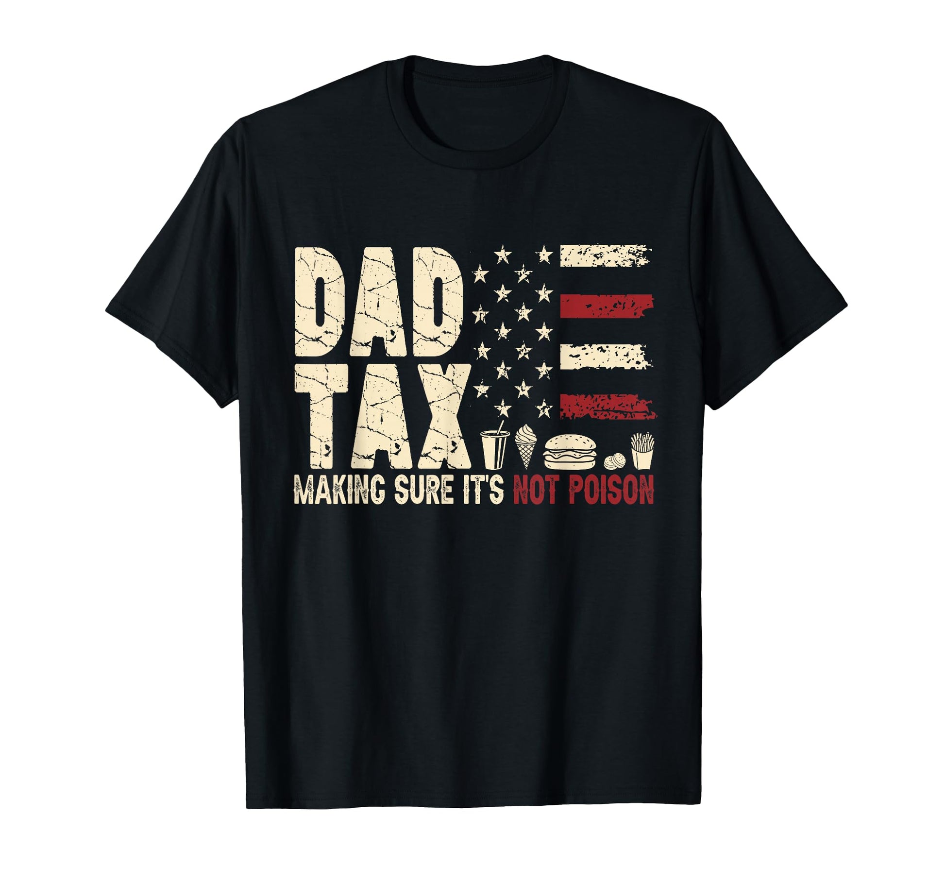 Fathers Day Dad Tax Funny Food Joke T-Shirt - Trendy Graphic for Adults - T-Shirt, Sweatshirt, Hoodie