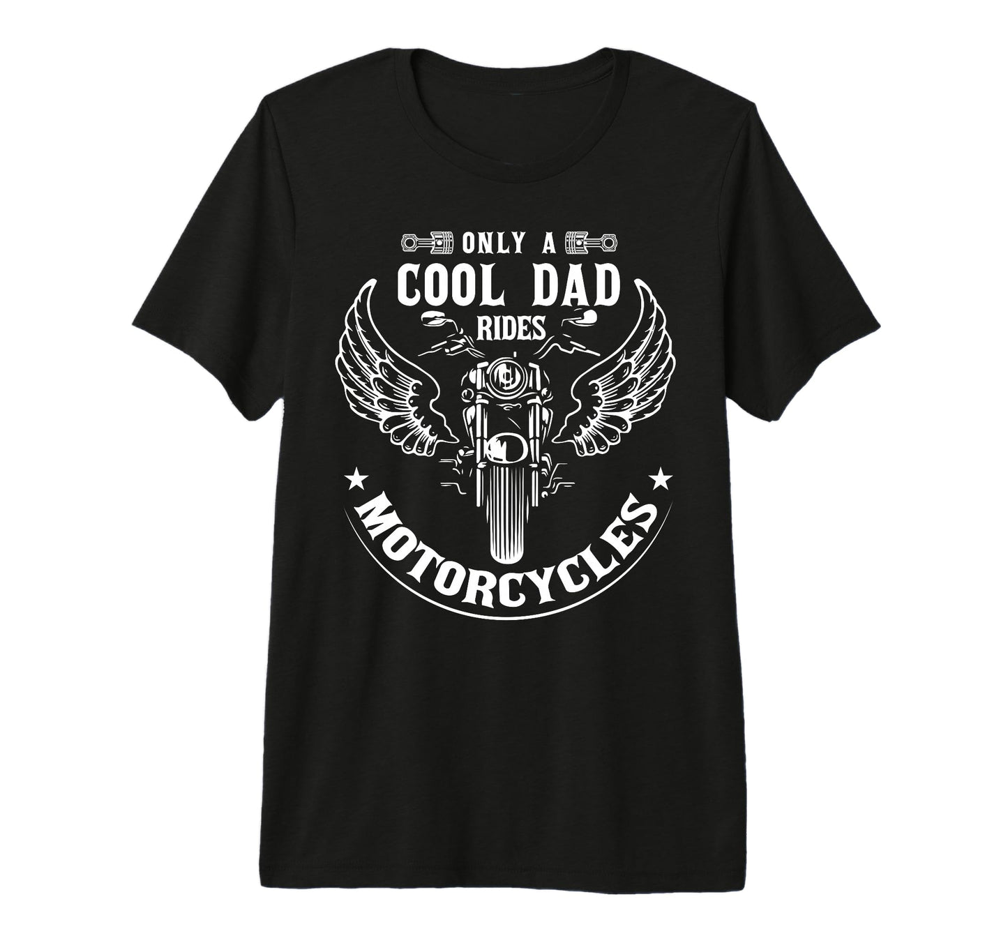 Mens Only Dad Rides Motorcycles T-Shirt - Casual Everyday Wear Unisex - T-Shirt, Sweatshirt, Hoodie
