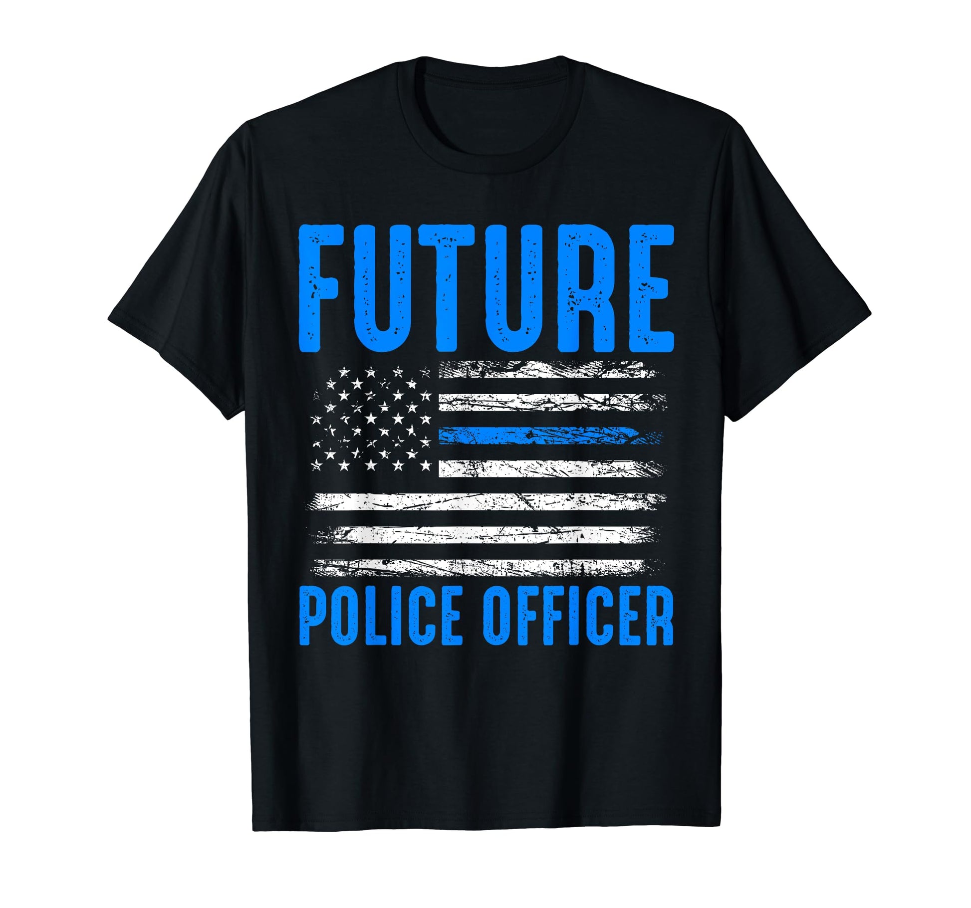 Future Police Officer Police T-Shirt - Casual Everyday Wear Unisex - T-Shirt, Sweatshirt, Hoodie