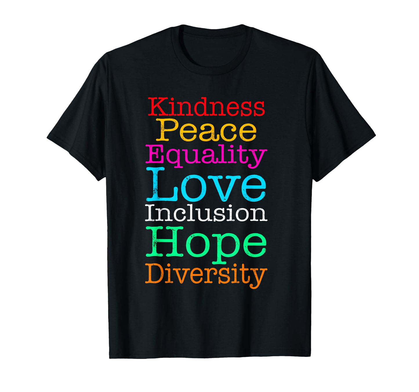 Peace Love Inclusion Equality T-Shirt - Streetwear Style Men Women - T-Shirt, Sweatshirt, Hoodie