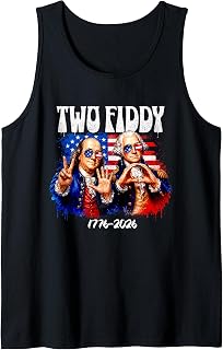 Two Fiddy 250th 4th of July 1776 2026 Funny Patriotic USA Tank Top Unisex T-shirt, Sweatshirt, Hoodie, Long Sleeve Tee - T-Shirt, Sweatshirt, Hoodie