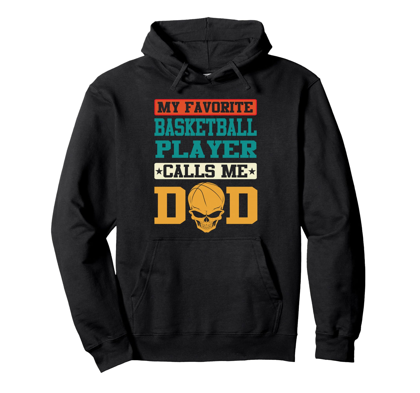 My Favorite Basketball Player Calls Hoodie - Fun Novelty Design for Adults - T-Shirt, Sweatshirt, Hoodie