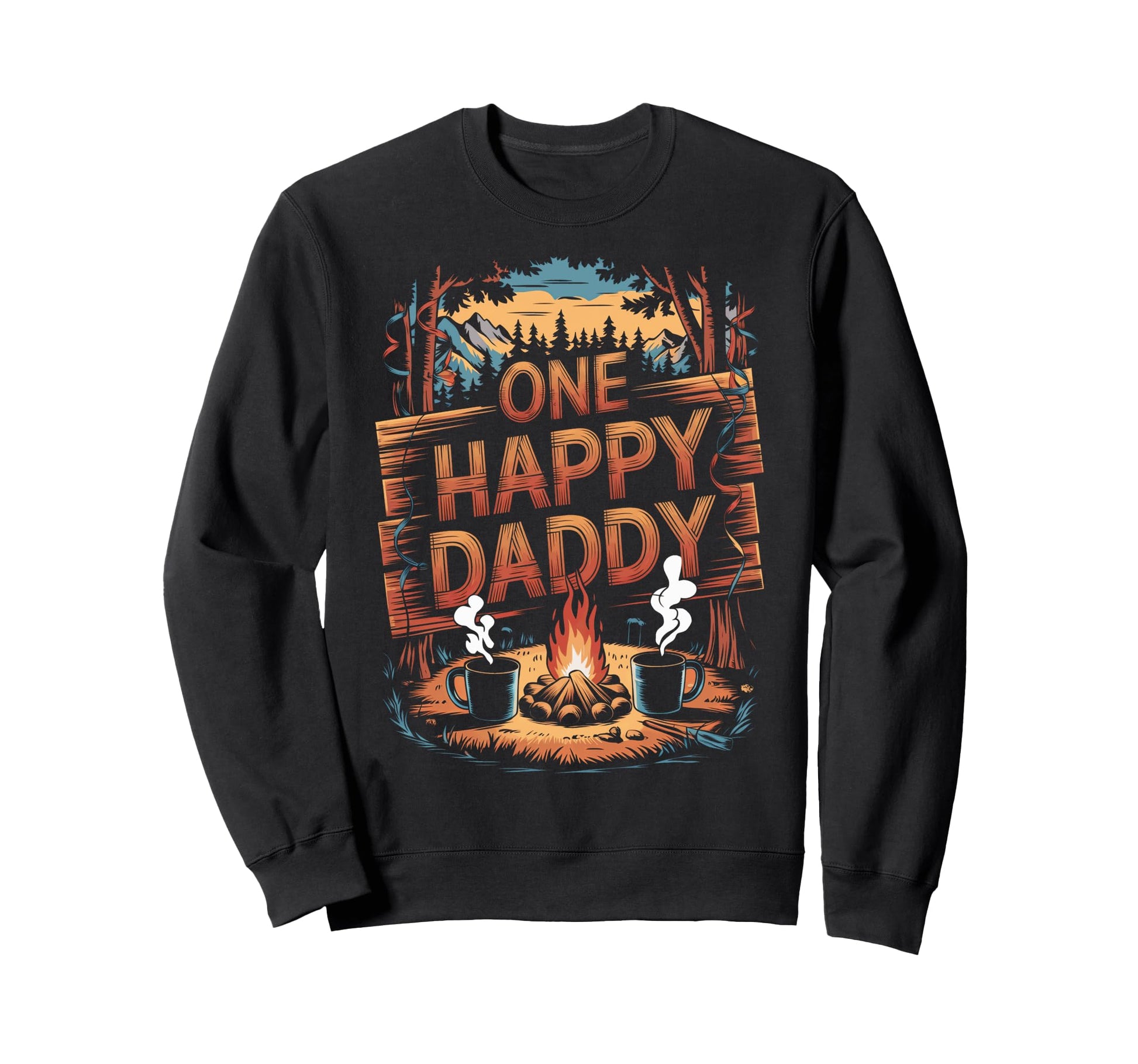 One Happy Daddy Camping One Happy Sweatshirt - Streetwear Style for Adults - T-Shirt, Sweatshirt, Hoodie