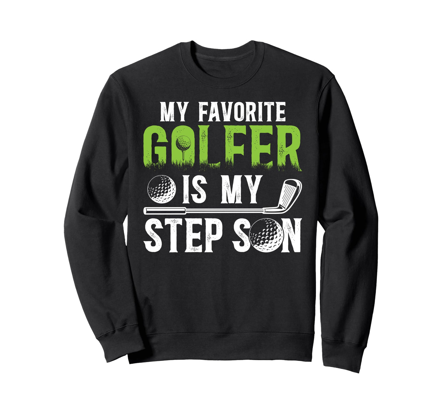 Proud Golf Step Dad Golf Player Sweatshirt - Streetwear Style Unisex - T-Shirt, Sweatshirt, Hoodie