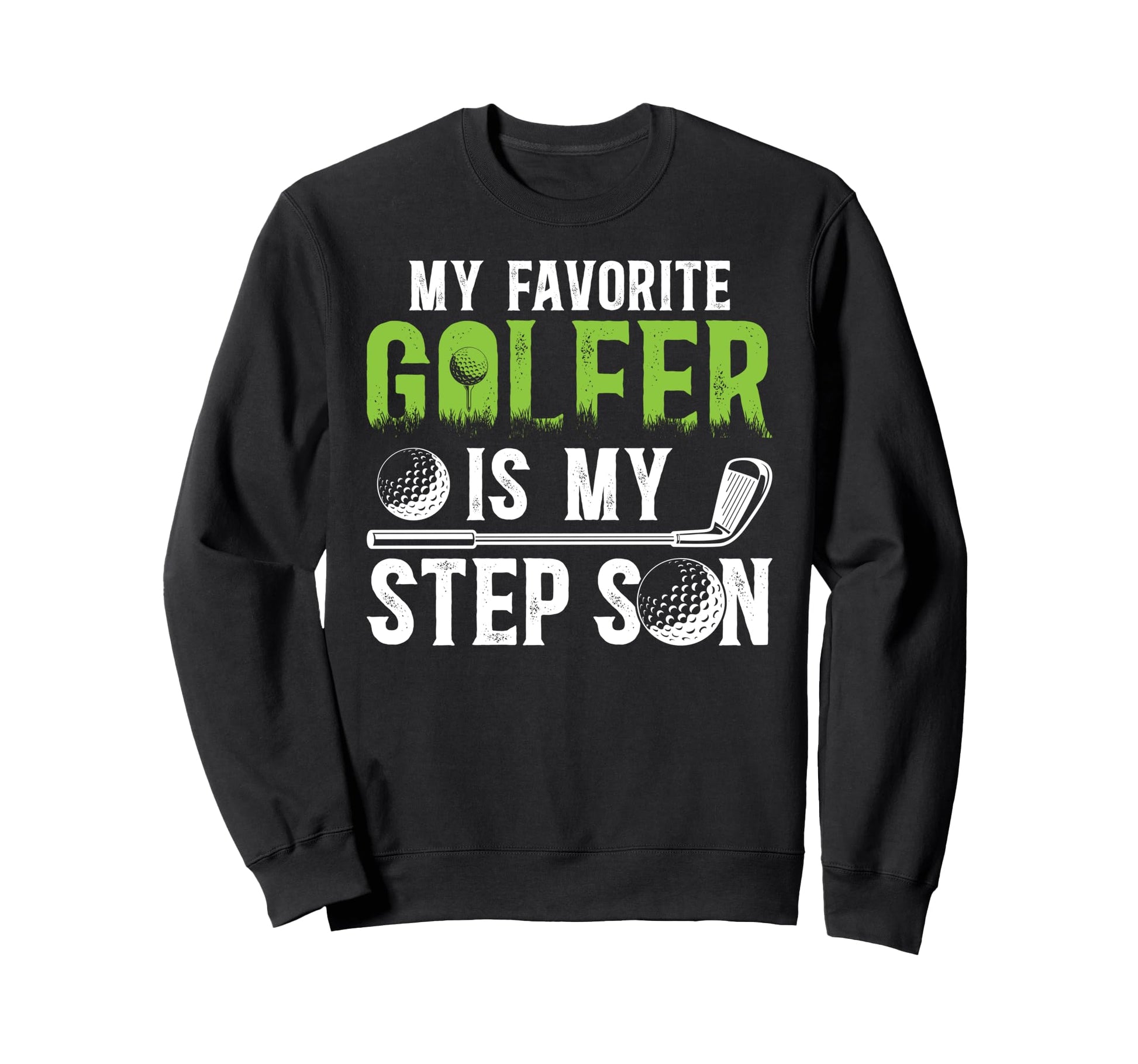 Proud Golf Step Dad Golf Player Sweatshirt - Streetwear Style Unisex - T-Shirt, Sweatshirt, Hoodie