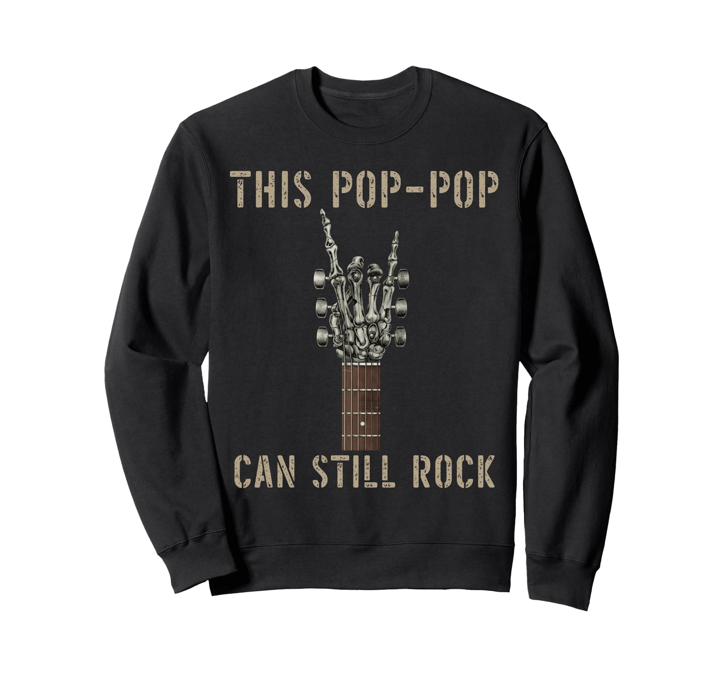 This Pop Pop Can Still Rock Sweatshirt - Aesthetic Graphic Men Women - T-Shirt, Sweatshirt, Hoodie