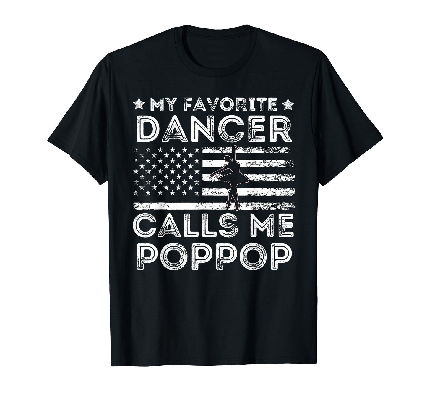 My Favorite Dancer Calls Me Pop Pop T-Shirt - Minimalist Print Unisex - T-Shirt, Sweatshirt, Hoodie