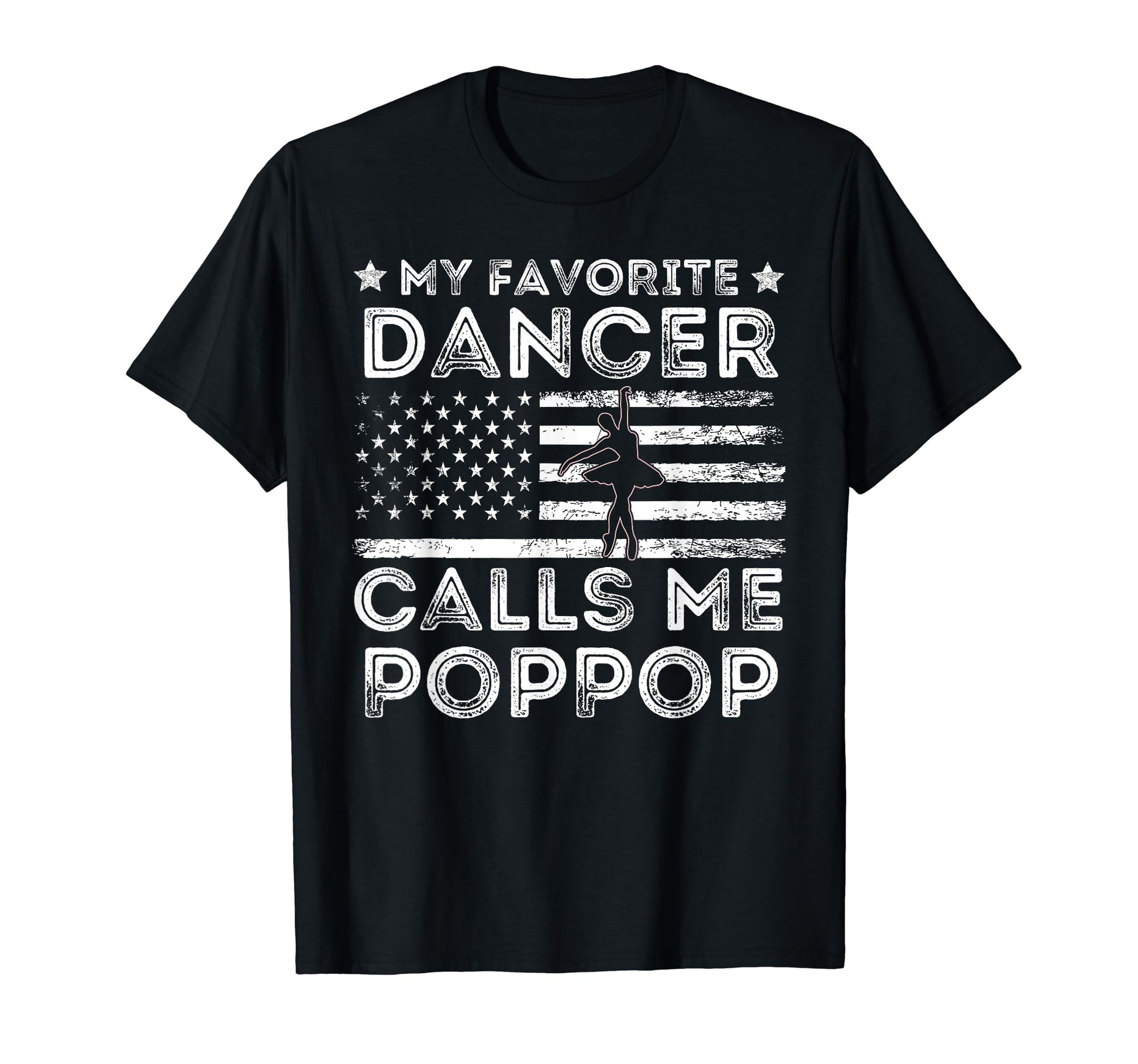 My Favorite Dancer Calls Me Pop Pop T-Shirt - Minimalist Print Unisex - T-Shirt, Sweatshirt, Hoodie