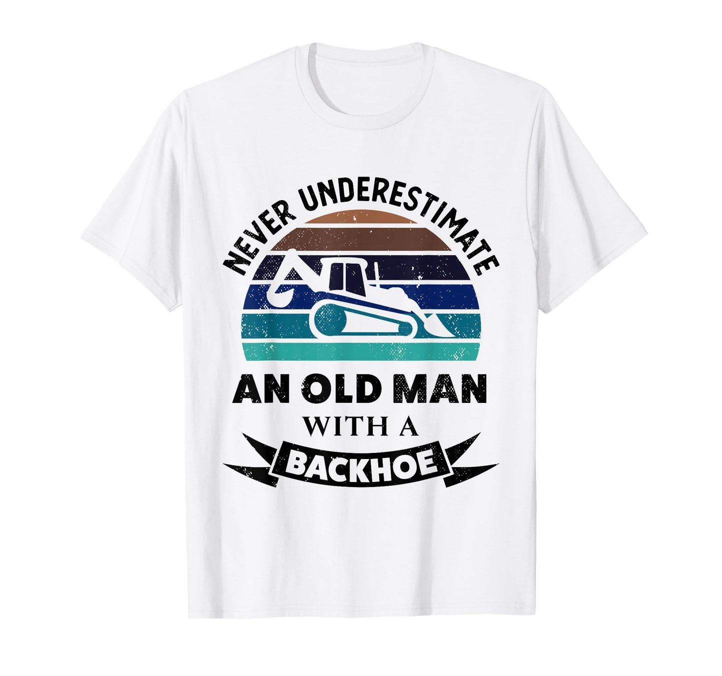Old Backhoe Funny Excavator Gifts Dad T-Shirt - Minimalist Print Unisex - T-Shirt, Sweatshirt, Hoodie