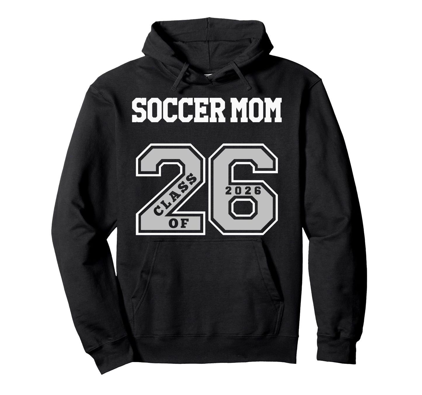 Soccer Mom Class 2026 Soccer Mom 26 Hoodie - Custom Art Print for Adults - T-Shirt, Sweatshirt, Hoodie