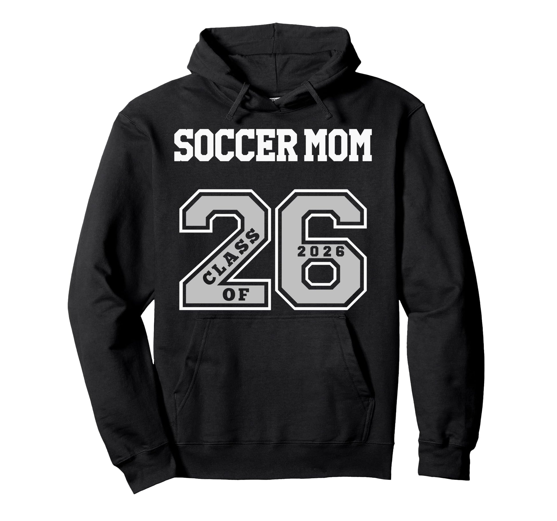 Soccer Mom Class 2026 Soccer Mom 26 Hoodie - Custom Art Print for Adults - T-Shirt, Sweatshirt, Hoodie