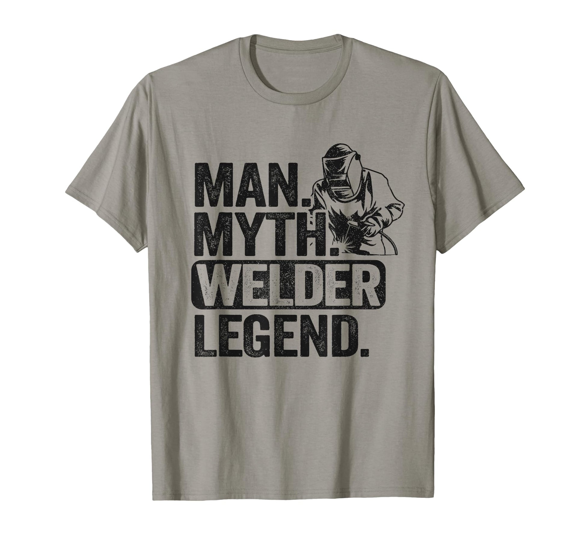 Myth Welder Legend Metal Worker Dad T-Shirt - Aesthetic Graphic Unisex - T-Shirt, Sweatshirt, Hoodie