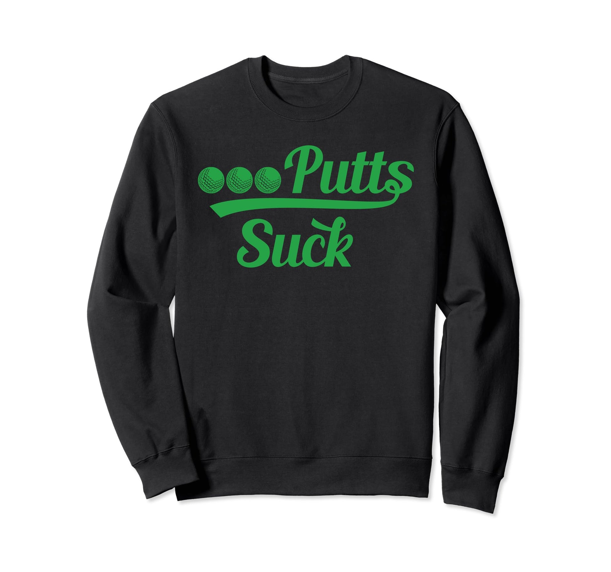 Golf Putter Funny Golfing Loser 3 Sweatshirt - Custom Art Print Unisex - T-Shirt, Sweatshirt, Hoodie