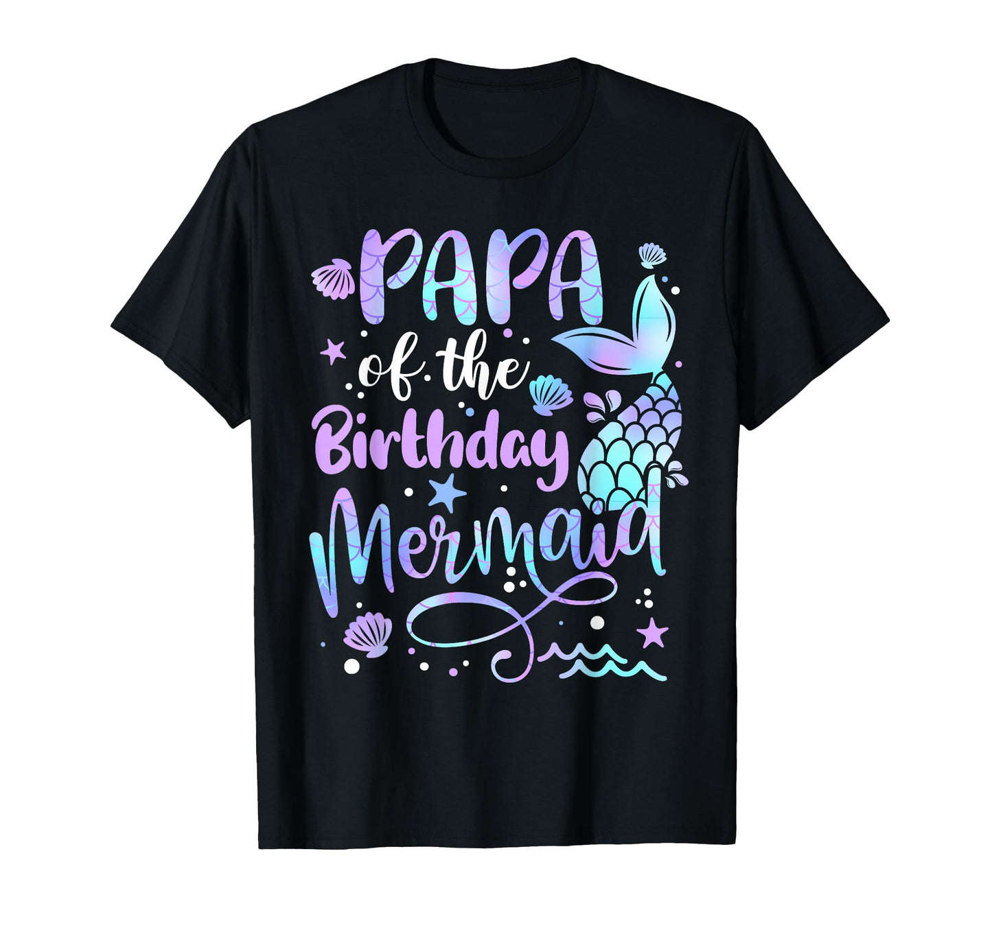 Papa Birthday Mermaid Matching T-Shirt - Minimalist Print for Adults - T-Shirt, Sweatshirt, Hoodie