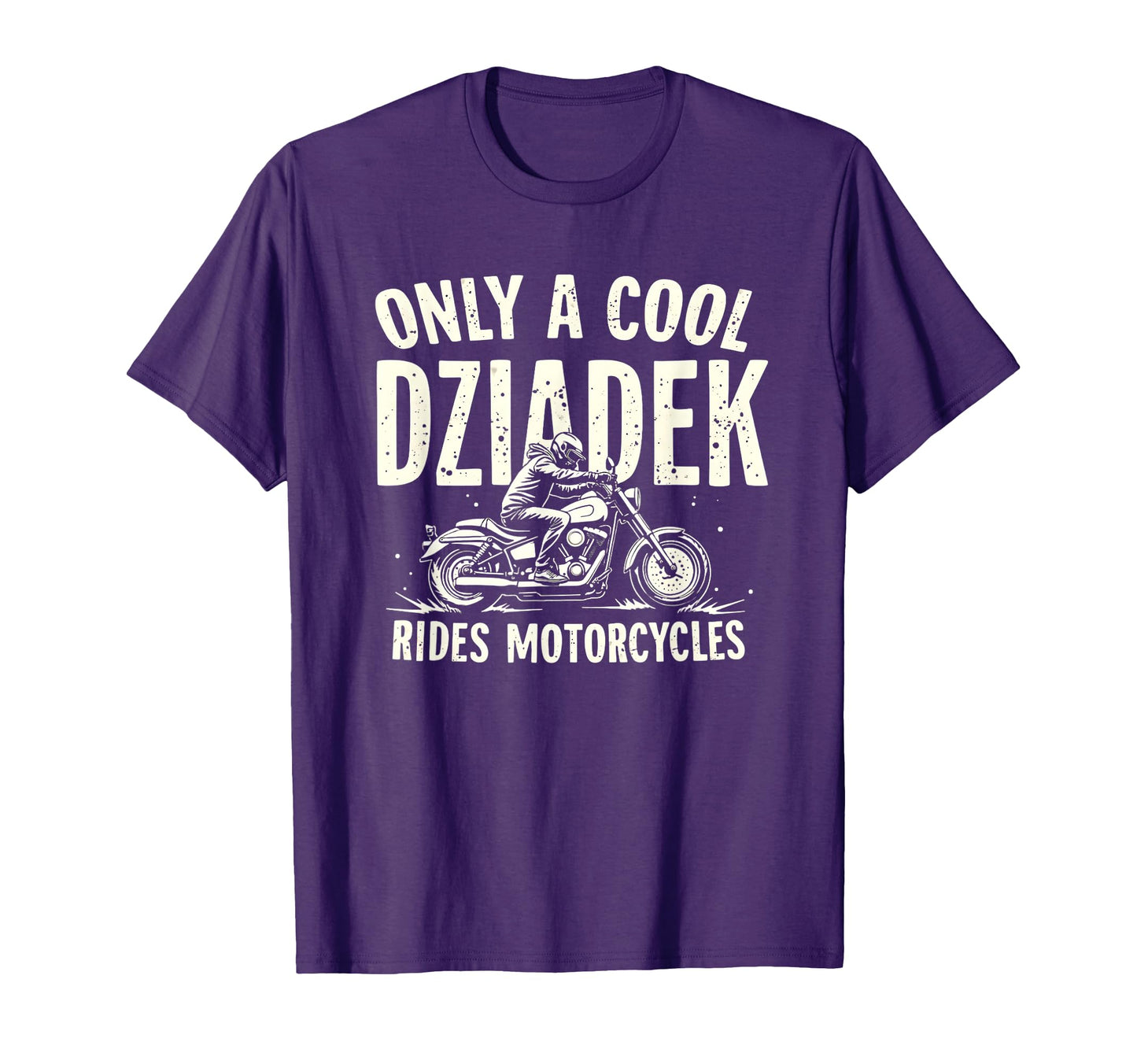 Only Dziadek Rides Motorcycles Biker T-Shirt - Unique Graphic for Adults - T-Shirt, Sweatshirt, Hoodie