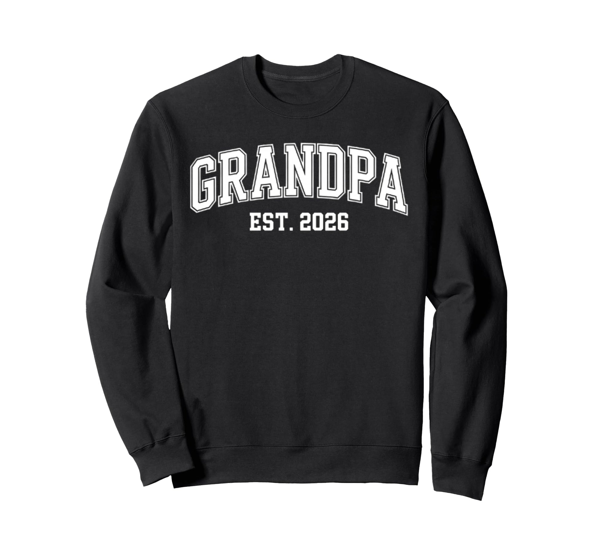 Promoted To Grandpa Est 2026 Sweatshirt - Casual Everyday Wear Unisex - T-Shirt, Sweatshirt, Hoodie