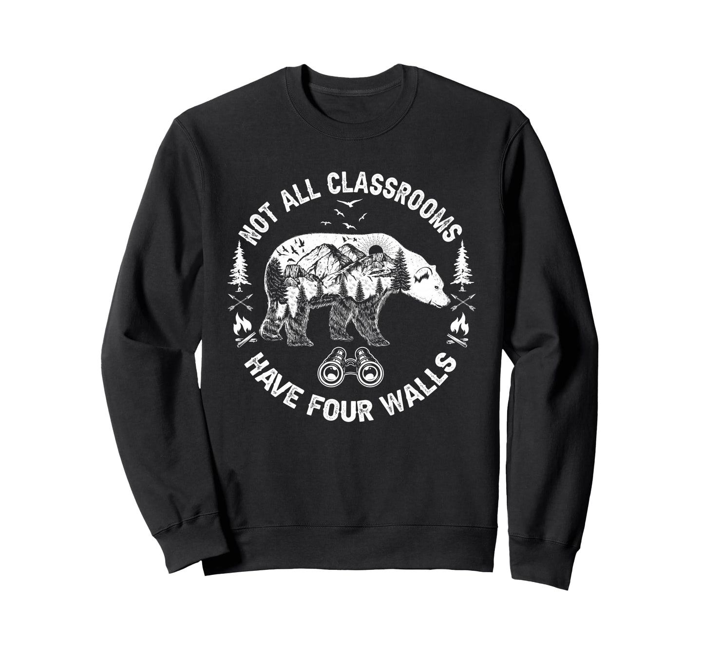 Not All Classrooms Have Four Walls Sweatshirt - Novelty Apparel for Adults - T-Shirt, Sweatshirt, Hoodie