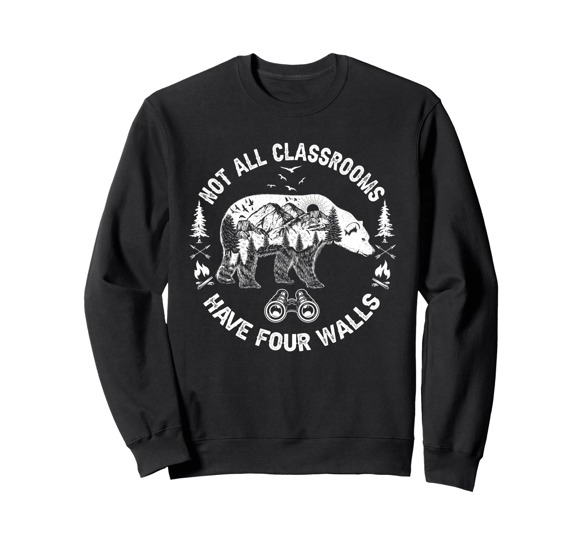 Not All Classrooms Have Four Walls Sweatshirt - Novelty Apparel for Adults - T-Shirt, Sweatshirt, Hoodie
