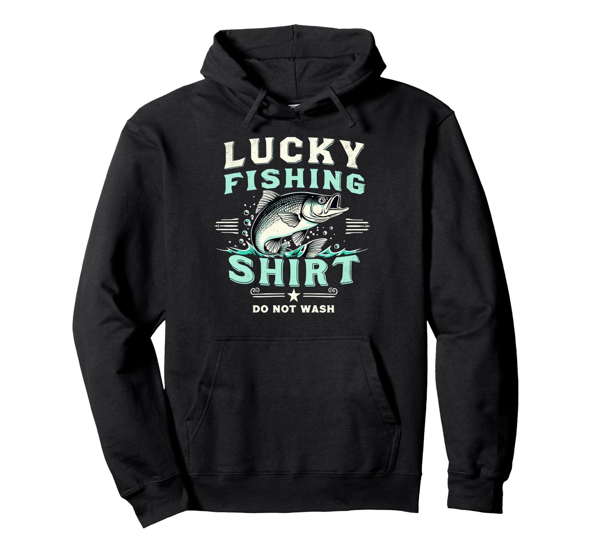 Lucky Fishing Do Not Wash Bass Hoodie - Aesthetic Graphic for Adults - T-Shirt, Sweatshirt, Hoodie
