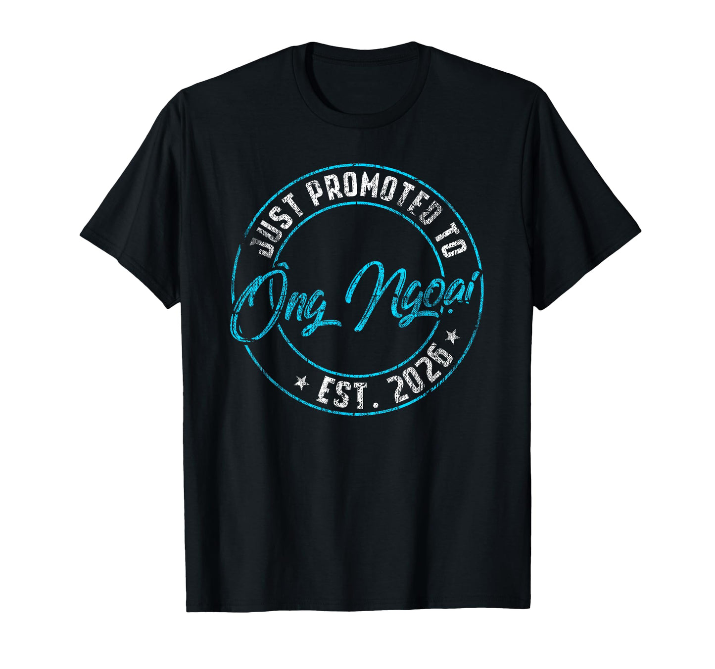 New Ong Ngoai First Time 2026 T-Shirt - Casual Everyday Wear for Adults - T-Shirt, Sweatshirt, Hoodie